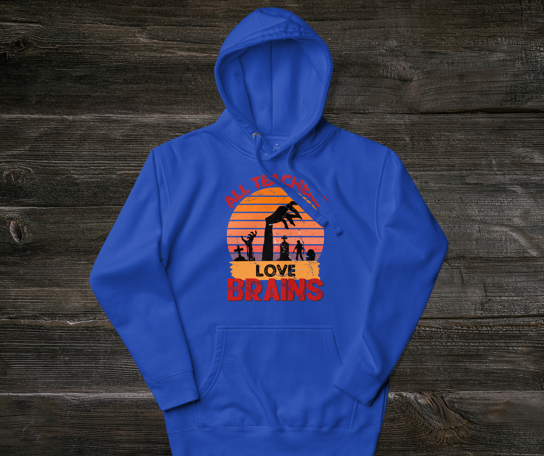 All Teachers Love Brains Hoodie | Unisex Funny Zombie Teacher Pullover