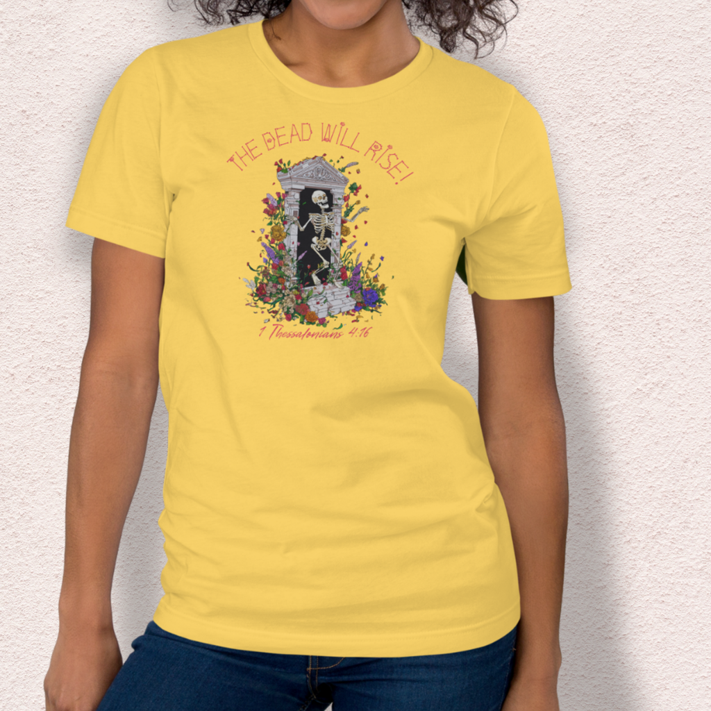 The Dead Will Rise Skeleton Easter Tee | 1 Thessalonians Bible Verse Shirt | Spooky Christian Resurrection Shirt | Bella+Canvas Unisex Graphic Tee