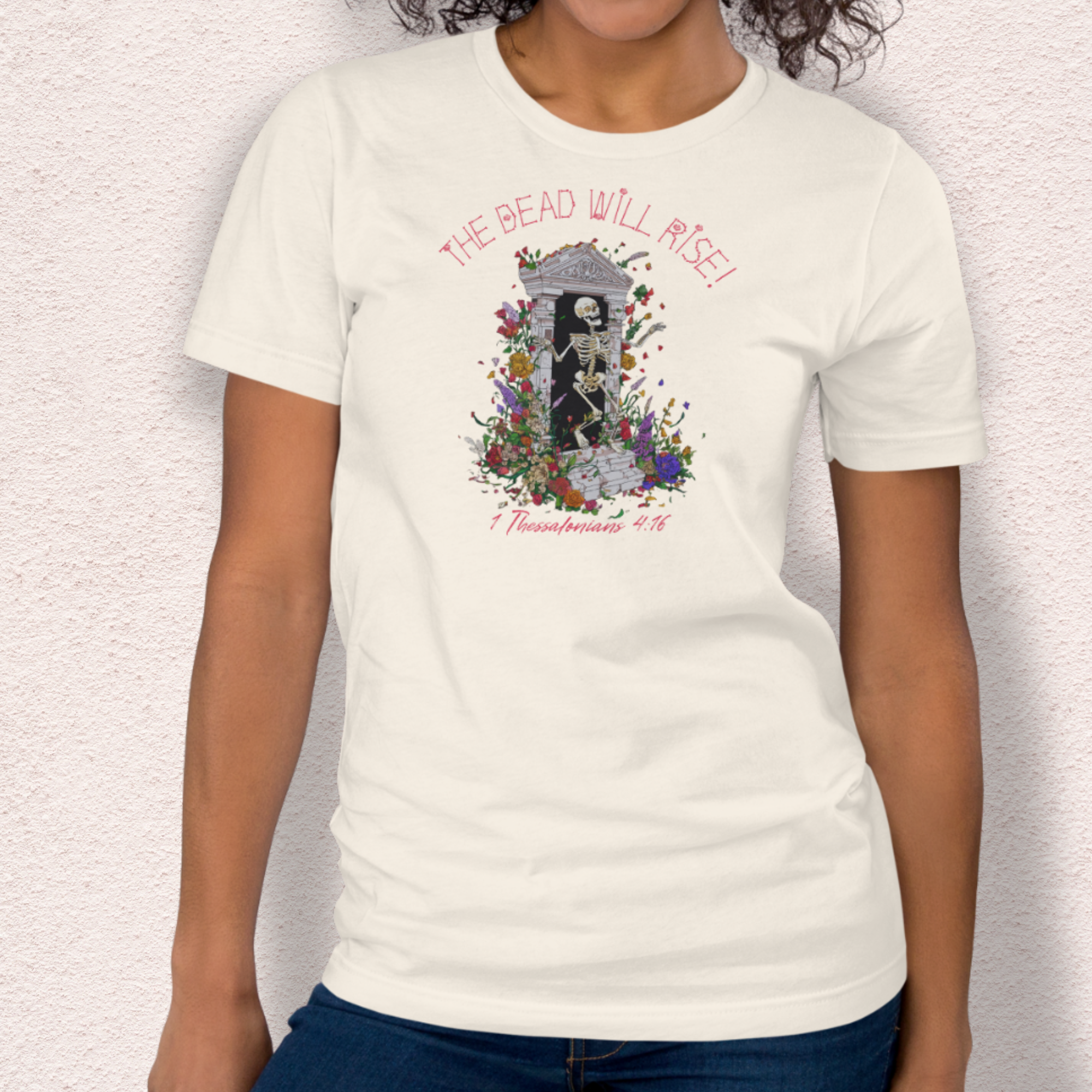 The Dead Will Rise Skeleton Easter Tee | 1 Thessalonians Bible Verse Shirt | Spooky Christian Resurrection Shirt | Bella+Canvas Unisex Graphic Tee