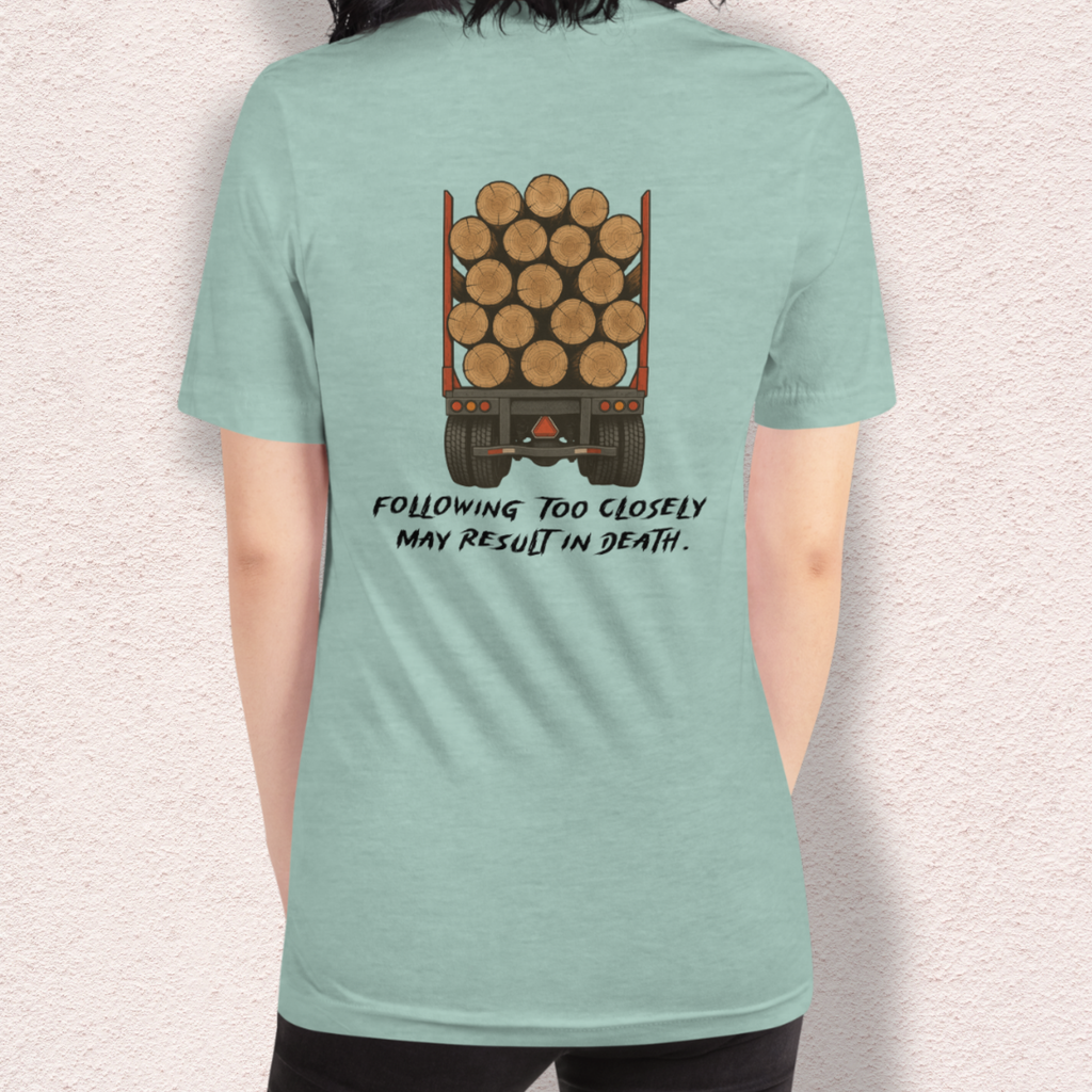 Following Too Closely Tee | Unisex Funny Horror Driving Graphic Shirt