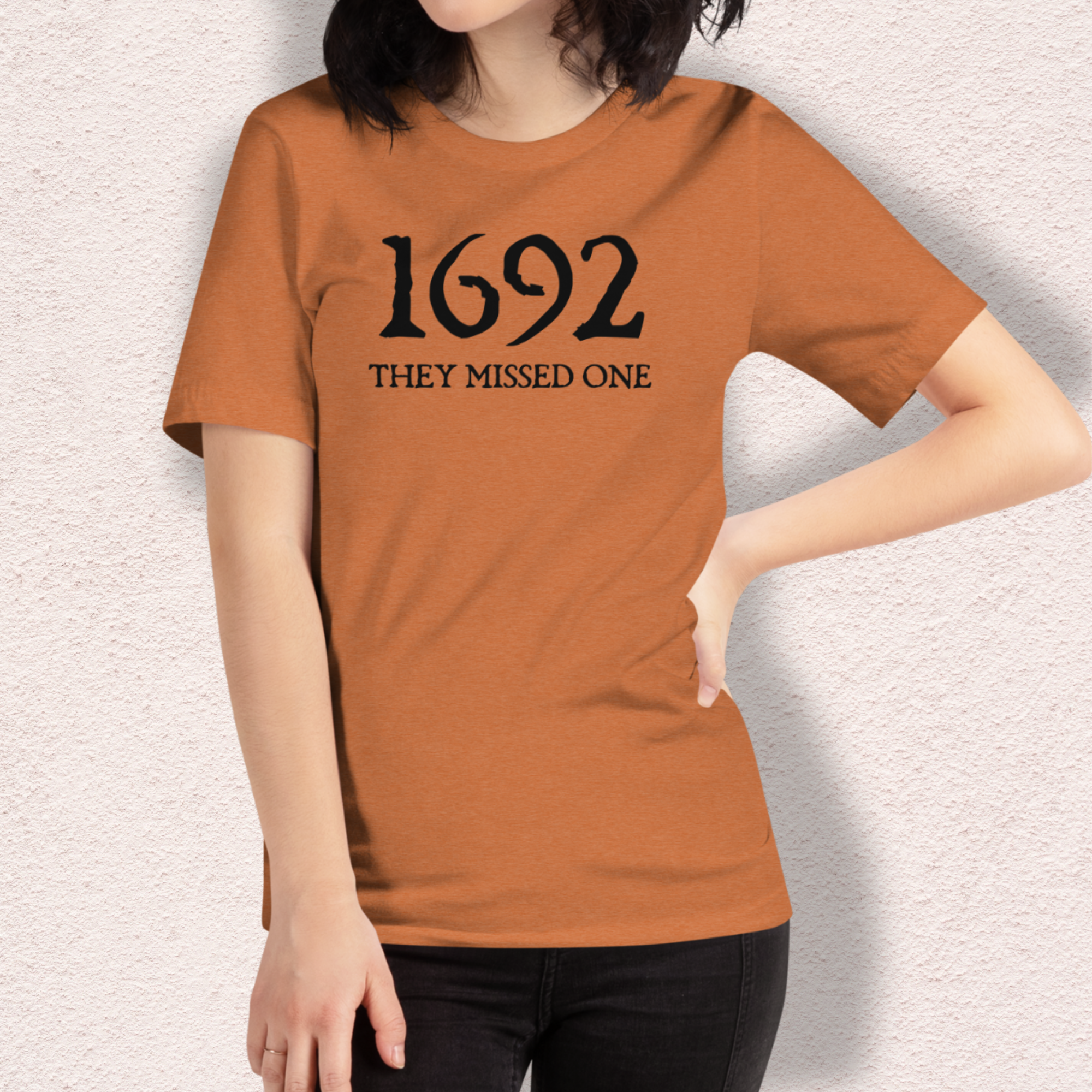 1692 They Missed One Tee | Unisex Funny Witch Graphic Shirt