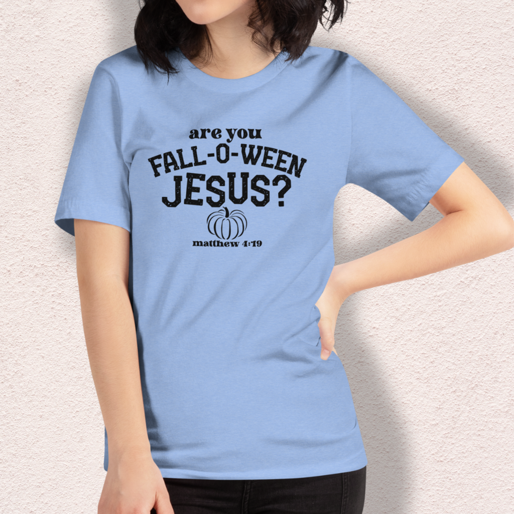 Are You Fall-o-ween Jesus? Tee | Unisex Funny Fall Faith Graphic Shirt