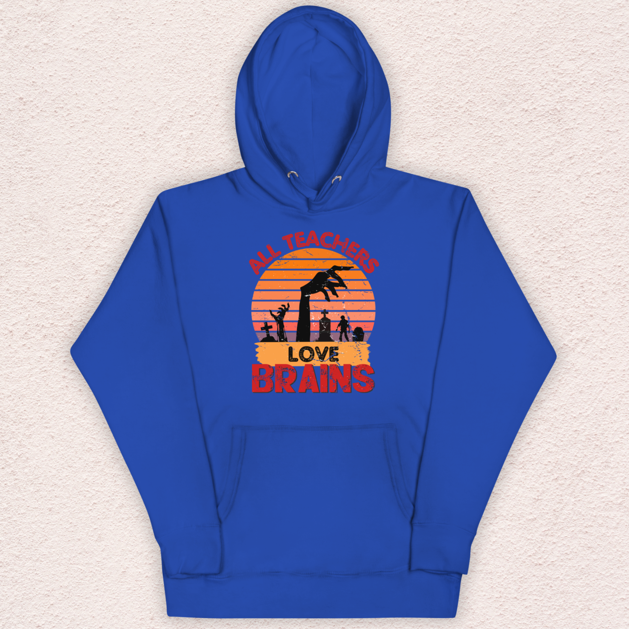 All Teachers Love Brains Hoodie | Unisex Funny Zombie Teacher Pullover