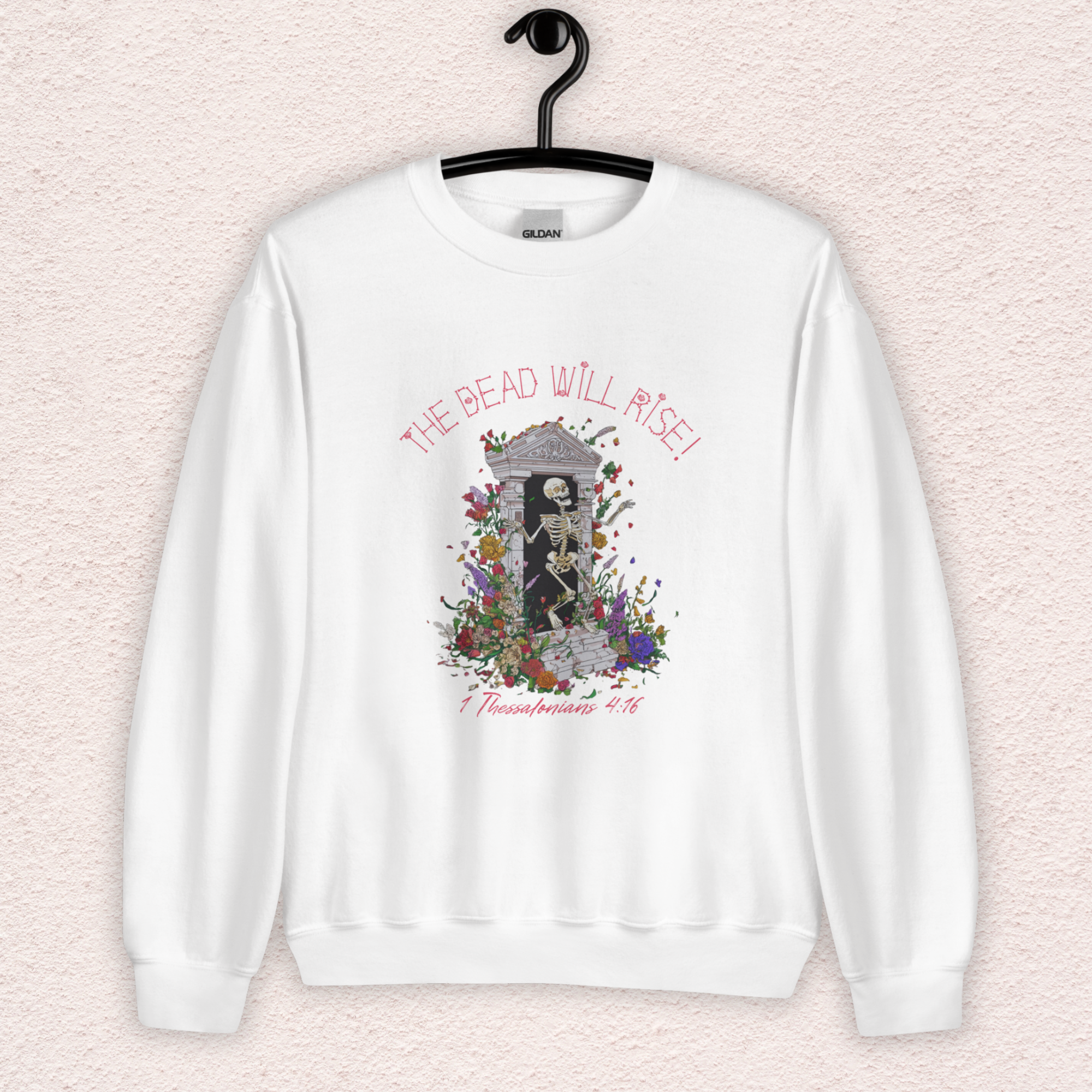 The Dead Will Rise Sweatshirt | 1 Thessalonians Christian Skeleton Sweatshirt | Resurrection Faith Crewneck | Easter Skeleton Graphic Sweatshirt