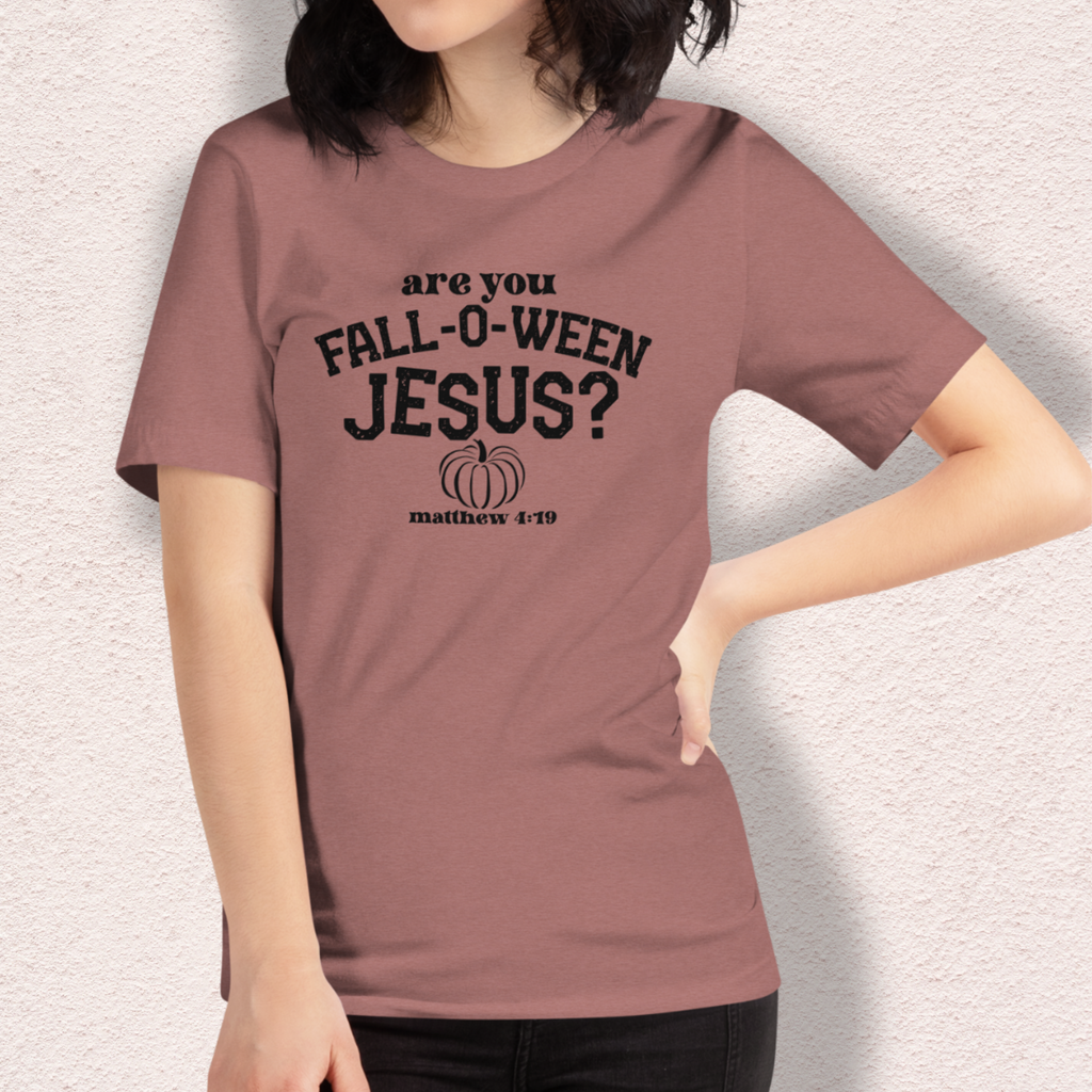 Are You Fall-o-ween Jesus? Tee | Unisex Funny Fall Faith Graphic Shirt