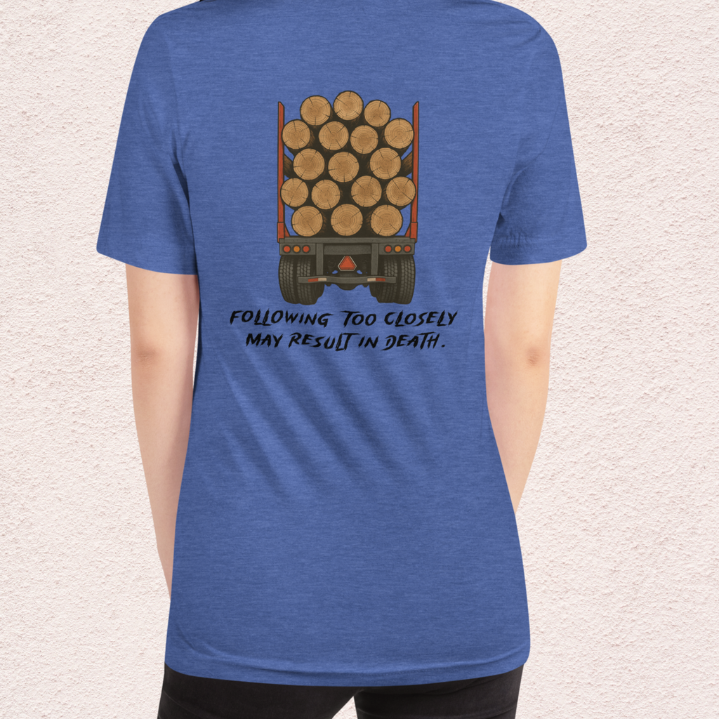 Following Too Closely Tee | Unisex Funny Horror Driving Graphic Shirt