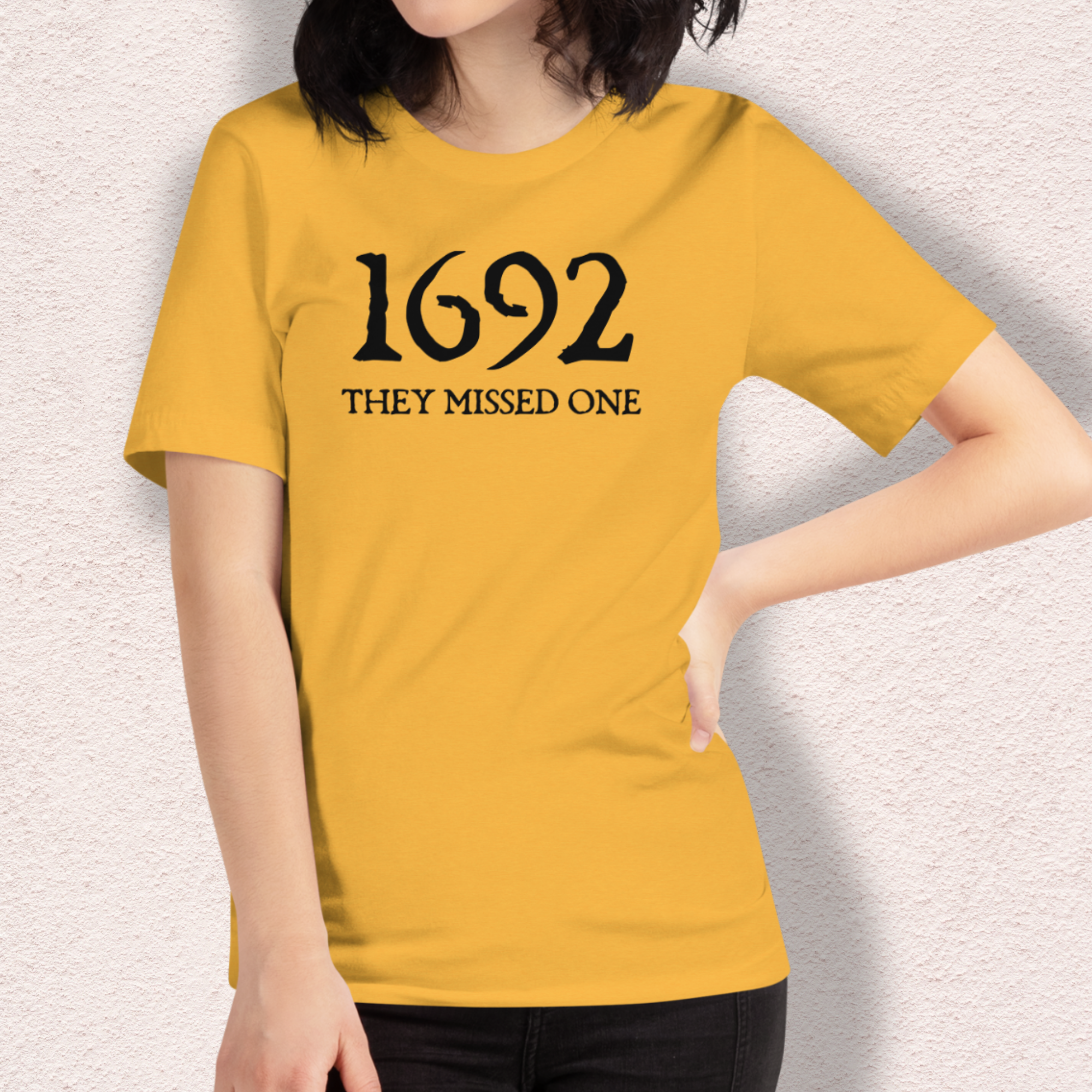 1692 They Missed One Tee | Unisex Funny Witch Graphic Shirt