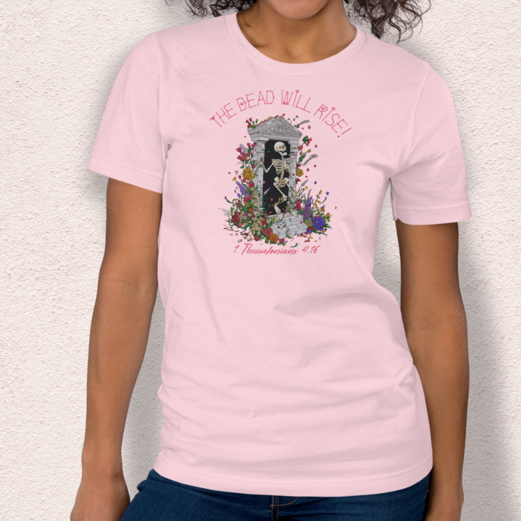 The Dead Will Rise Skeleton Easter Tee | 1 Thessalonians Bible Verse Shirt | Spooky Christian Resurrection Shirt | Bella+Canvas Unisex Graphic Tee