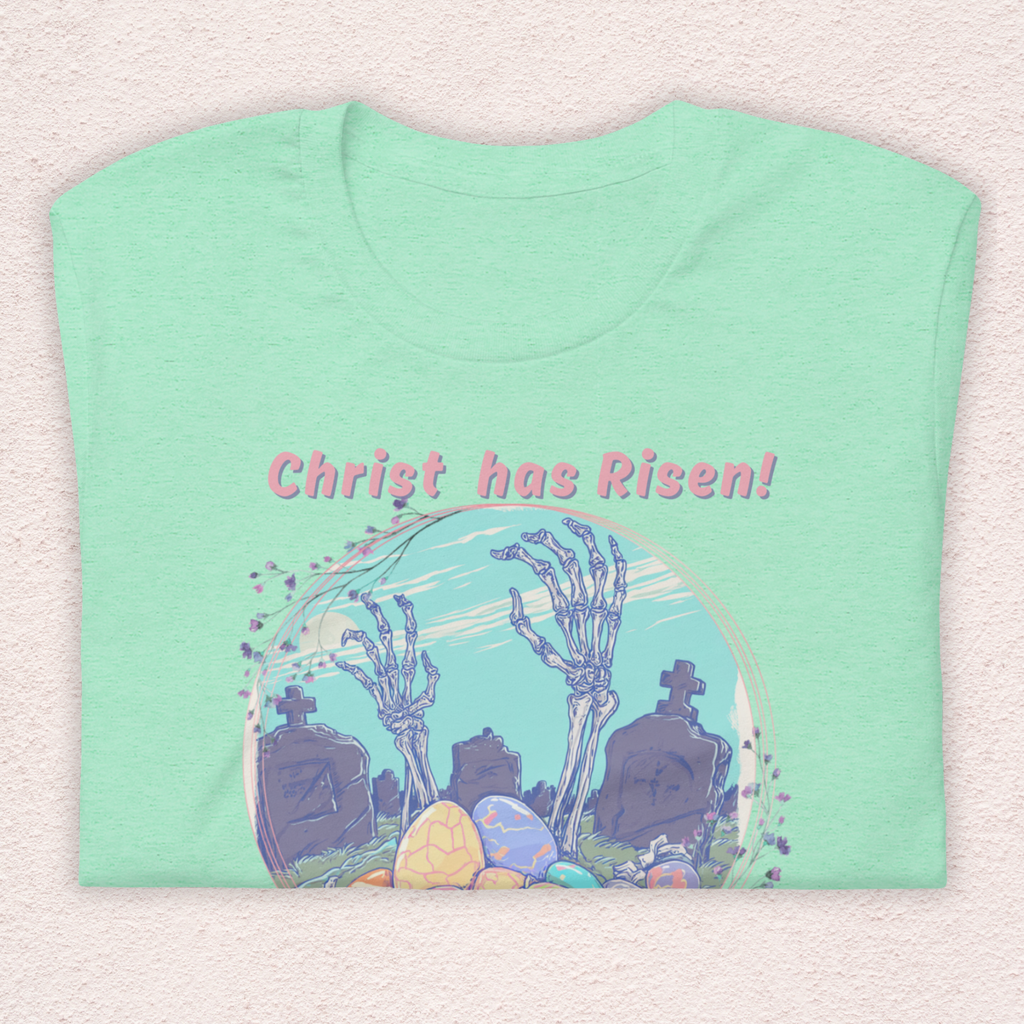 Christ Has Risen… and So Have They T-Shirt | Funny Horror Easter Tee | Skeleton Grave Easter Graphic | Bella+Canvas Unisex Shirt