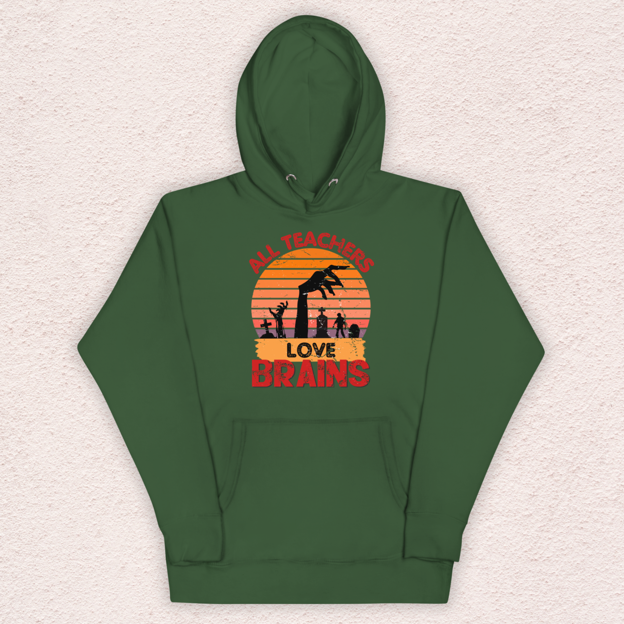 All Teachers Love Brains Hoodie | Unisex Funny Zombie Teacher Pullover