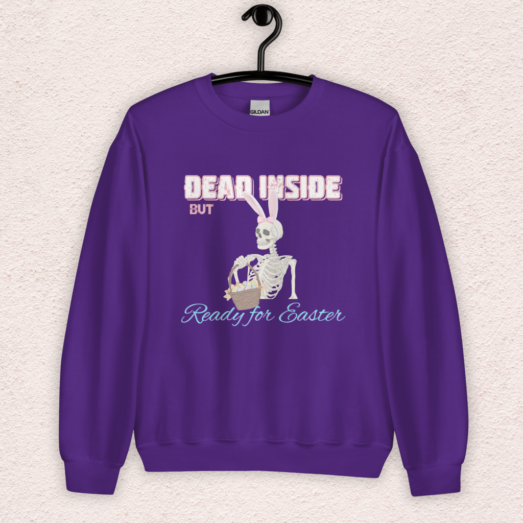 Dead Inside but Ready for Easter Sweatshirt | Funny Skeleton Bunny Crewneck | Spooky Easter Skeleton Sweatshirt | Dark Humor Easter Shirt