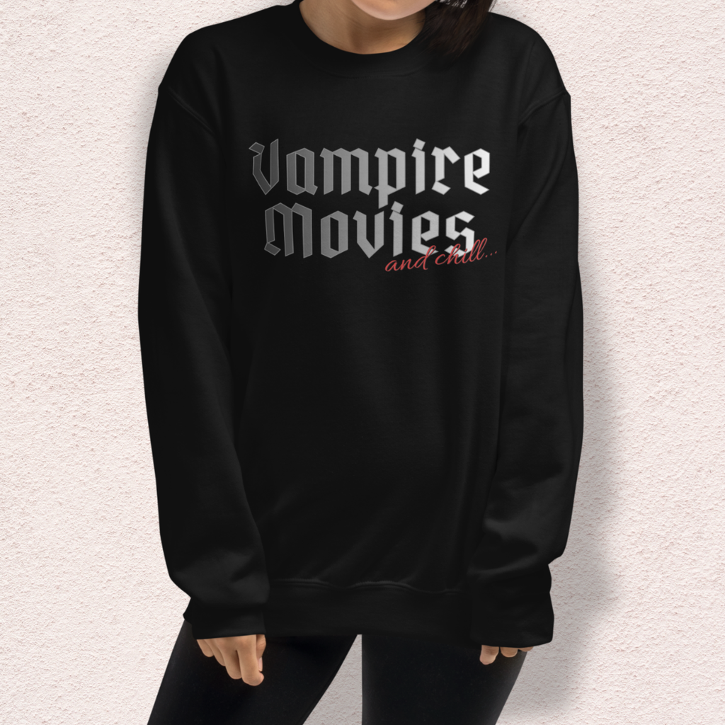 Vampire Movies & Chill Crewneck Sweatshirt | Cozy Gothic Romance Loungewear
