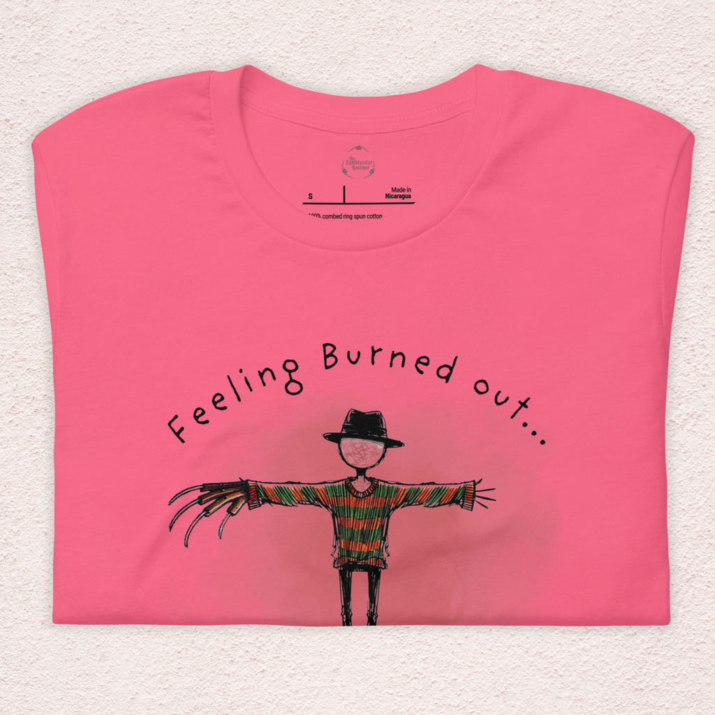 Feeling Burned Out Tee | Unisex Funny Slasher Horror Graphic Shirt