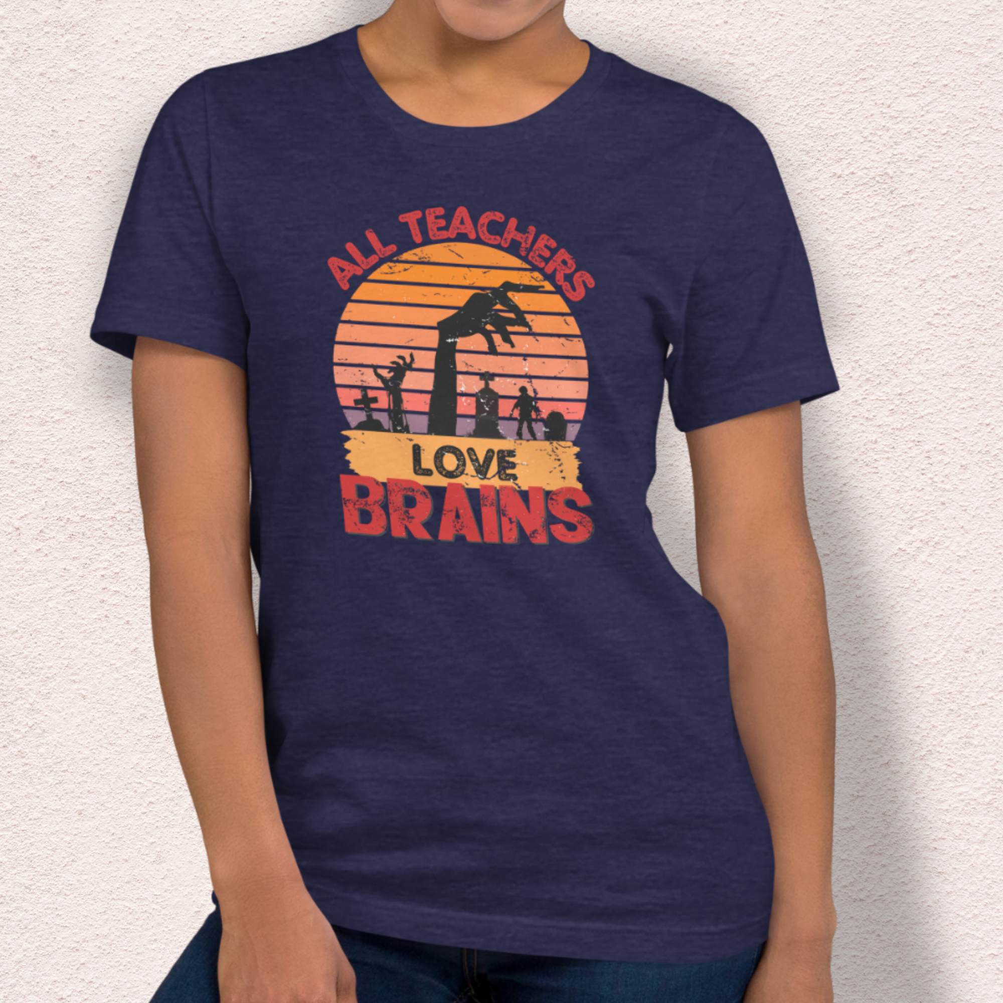 All Teachers Love Brains Tee | Unisex Funny Zombie Teacher Graphic Shirt
