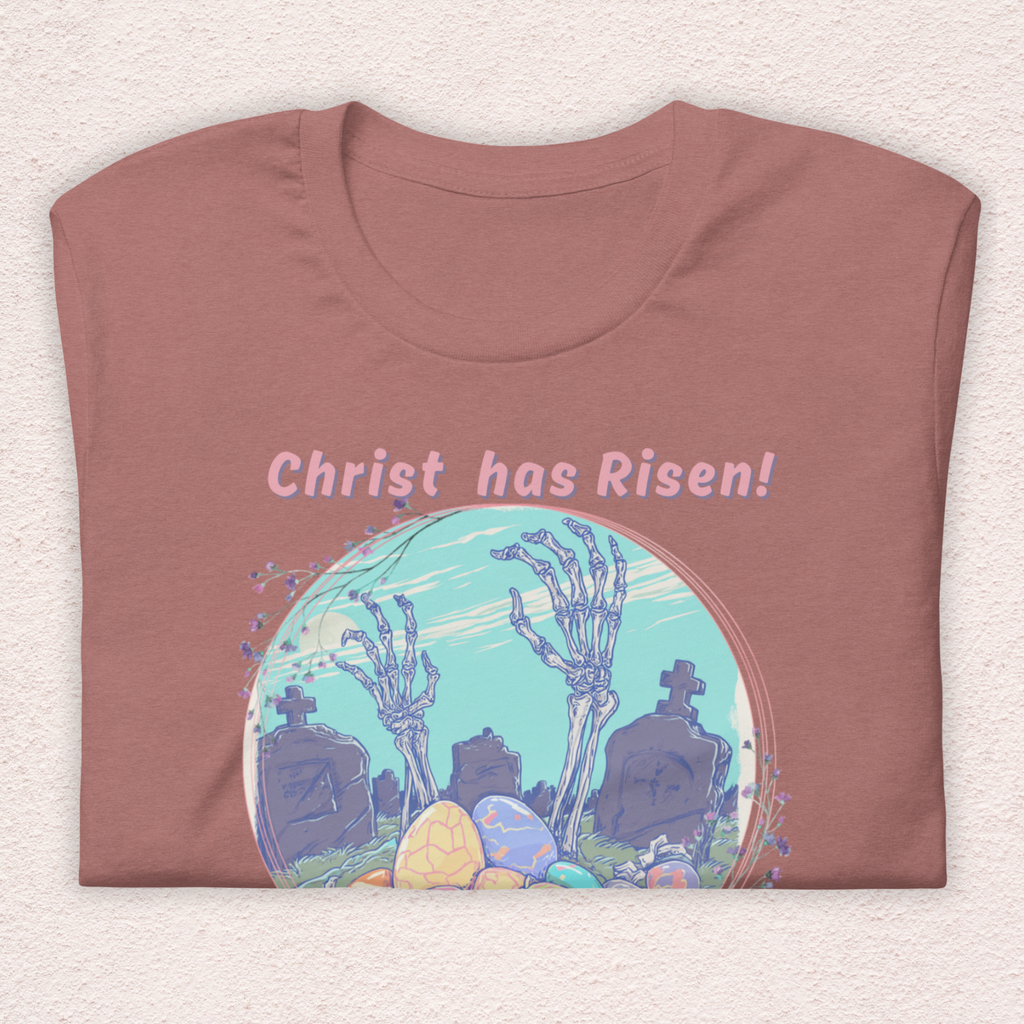 Christ Has Risen… and So Have They T-Shirt | Funny Horror Easter Tee | Skeleton Grave Easter Graphic | Bella+Canvas Unisex Shirt