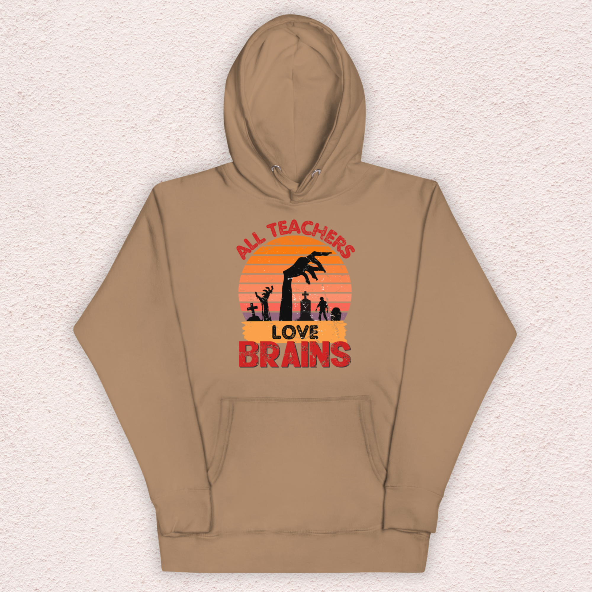 All Teachers Love Brains Hoodie | Unisex Funny Zombie Teacher Pullover