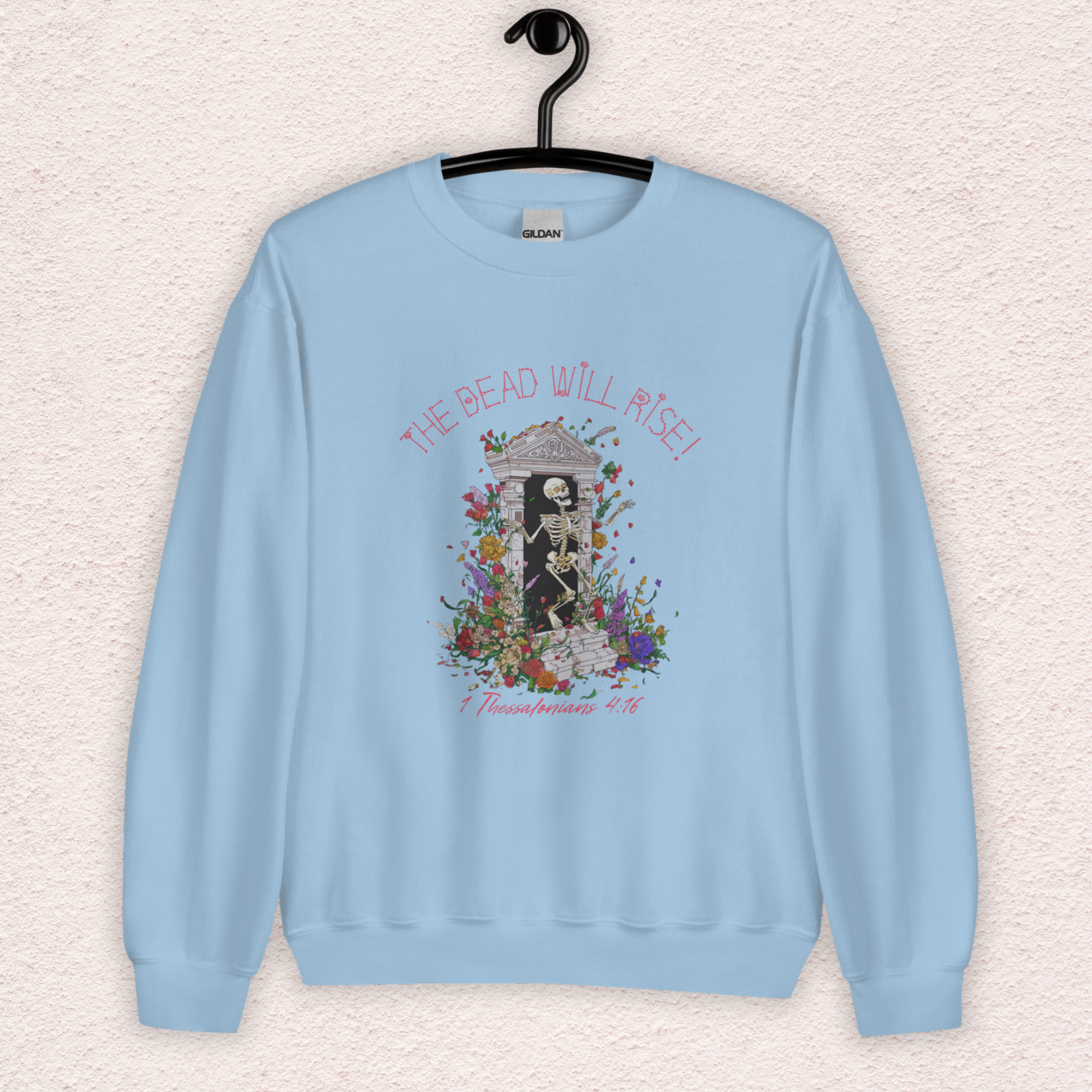 The Dead Will Rise Sweatshirt | 1 Thessalonians Christian Skeleton Sweatshirt | Resurrection Faith Crewneck | Easter Skeleton Graphic Sweatshirt