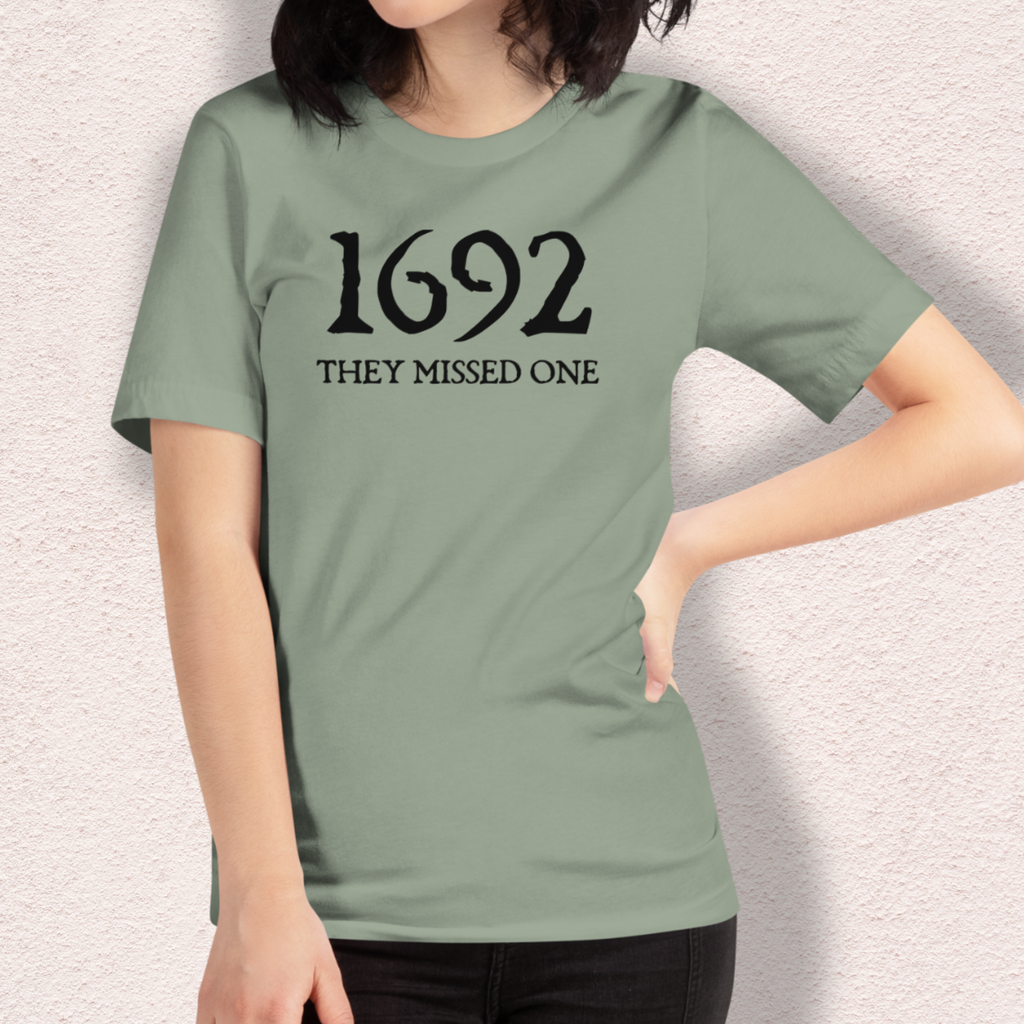 1692 They Missed One Tee | Unisex Funny Witch Graphic Shirt