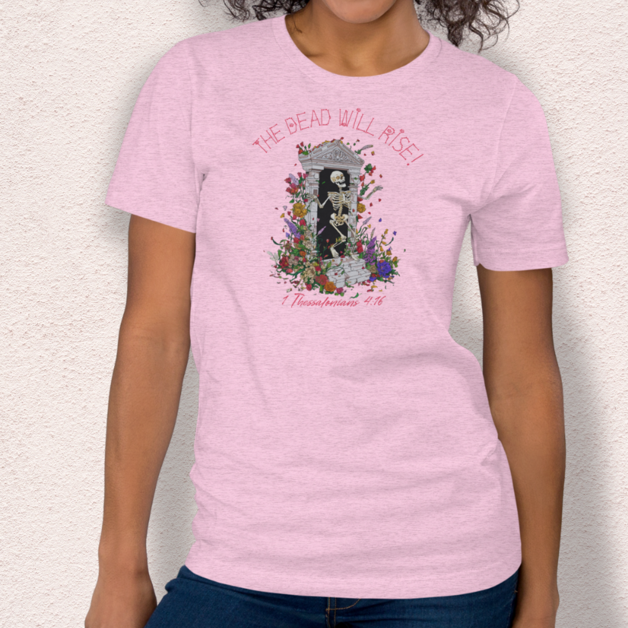 The Dead Will Rise Skeleton Easter Tee | 1 Thessalonians Bible Verse Shirt | Spooky Christian Resurrection Shirt | Bella+Canvas Unisex Graphic Tee