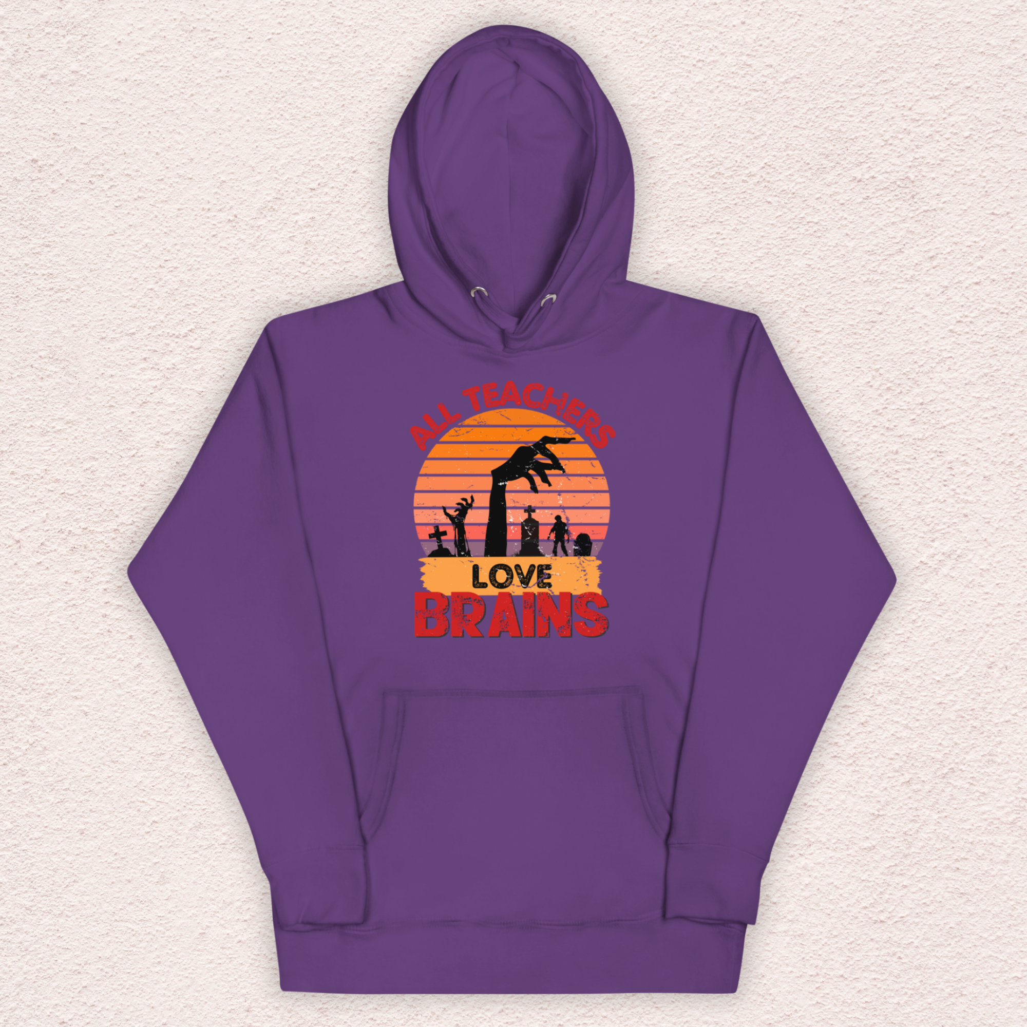 All Teachers Love Brains Hoodie | Unisex Funny Zombie Teacher Pullover