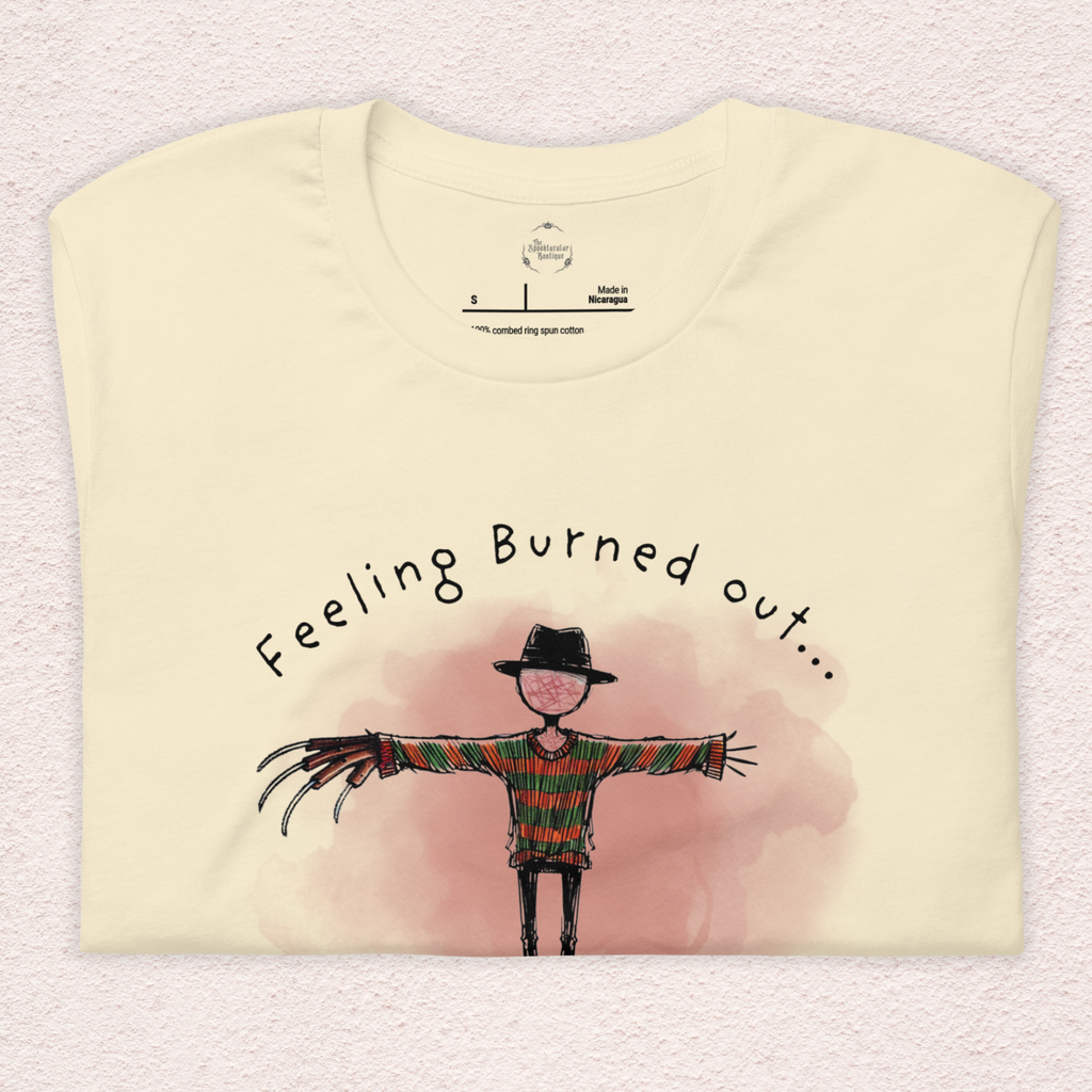 Feeling Burned Out Tee | Unisex Funny Slasher Horror Graphic Shirt