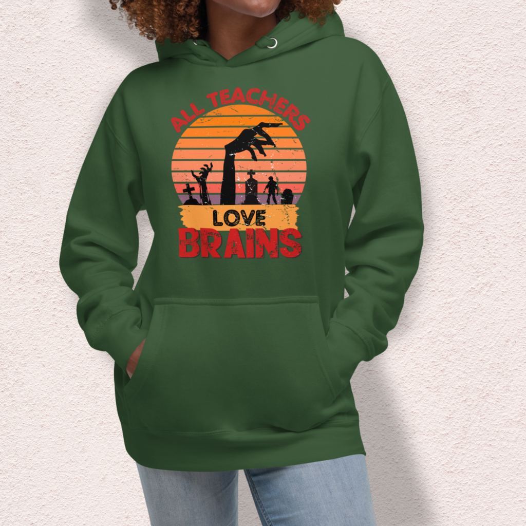 All Teachers Love Brains Hoodie | Unisex Funny Zombie Teacher Pullover