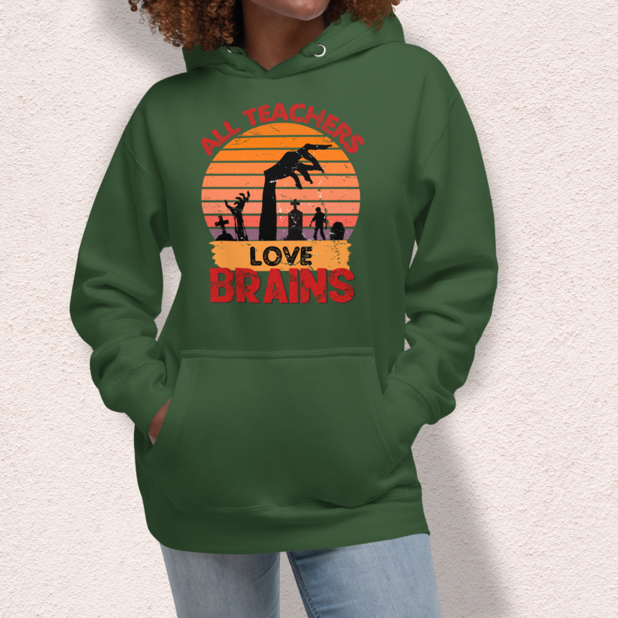 All Teachers Love Brains Hoodie | Unisex Funny Zombie Teacher Pullover