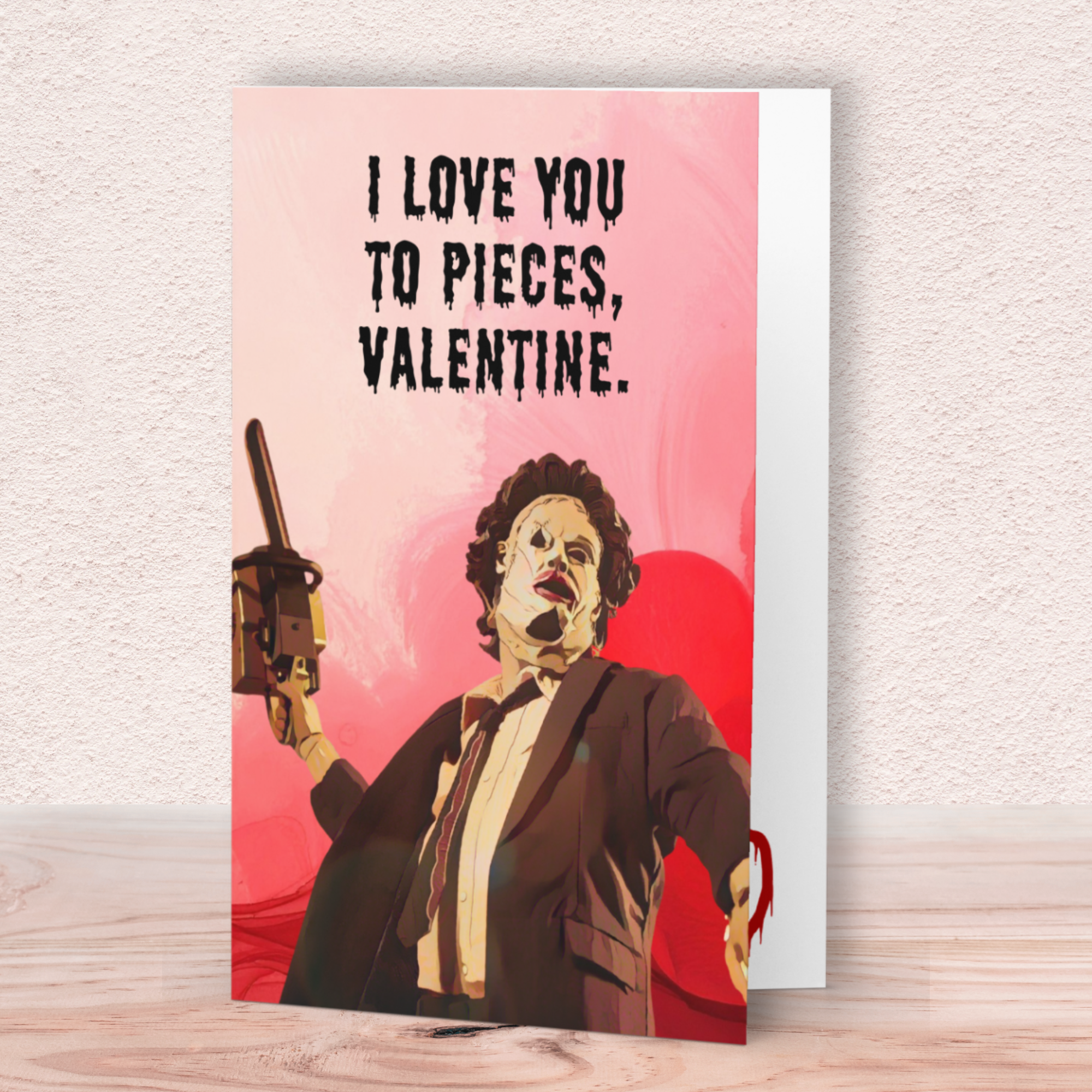 Funny Horror Valentine Card – “I Love You to Pieces” Chainsaw Valentine Card