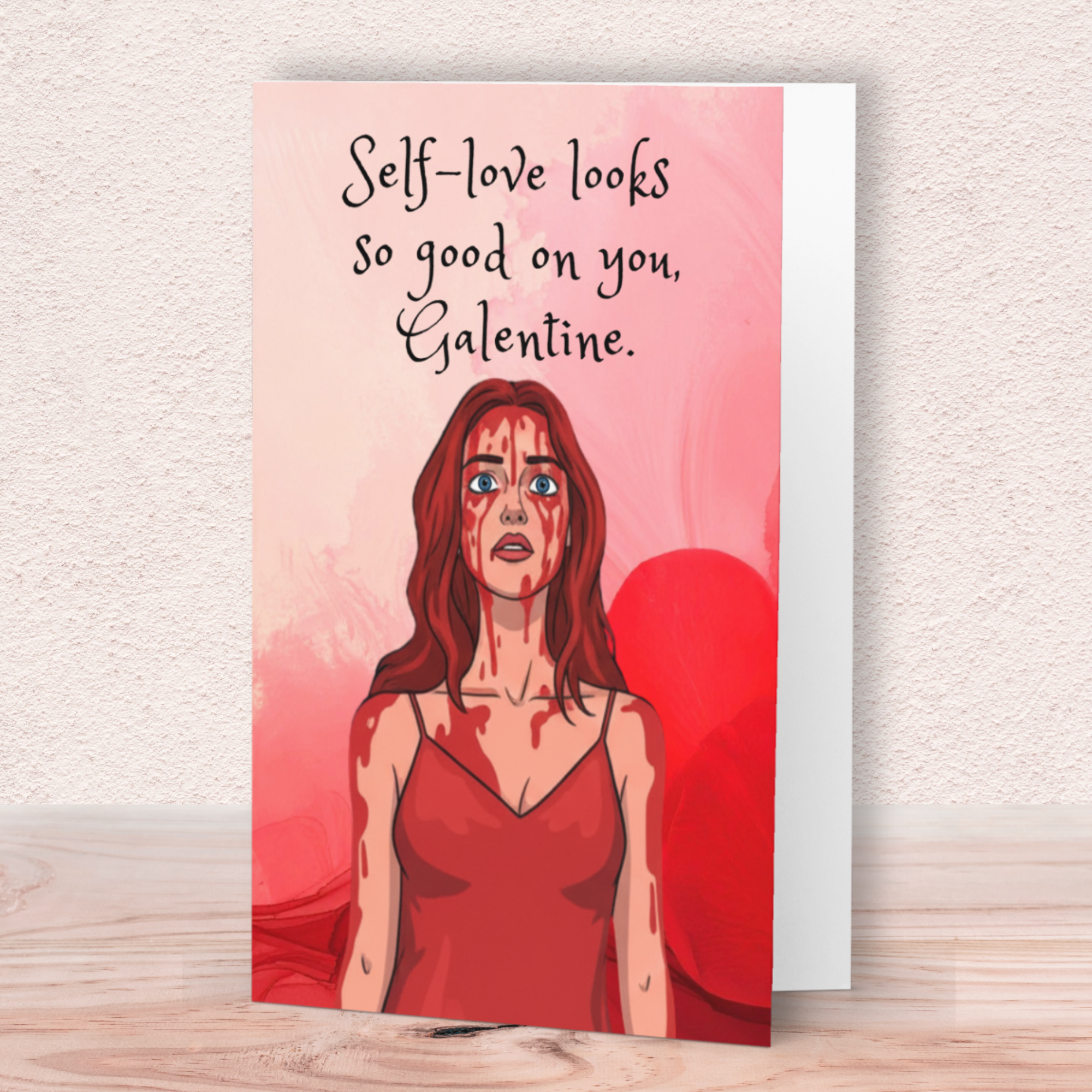 Funny Horror Galentine Card – “Self Love Looks Good on You” Bloody Prom Queen Card