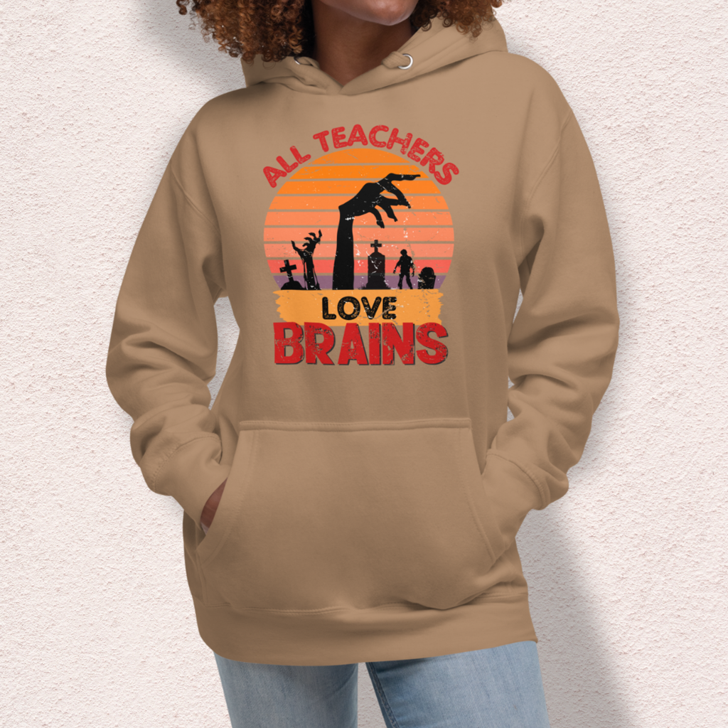 All Teachers Love Brains Hoodie | Unisex Funny Zombie Teacher Pullover