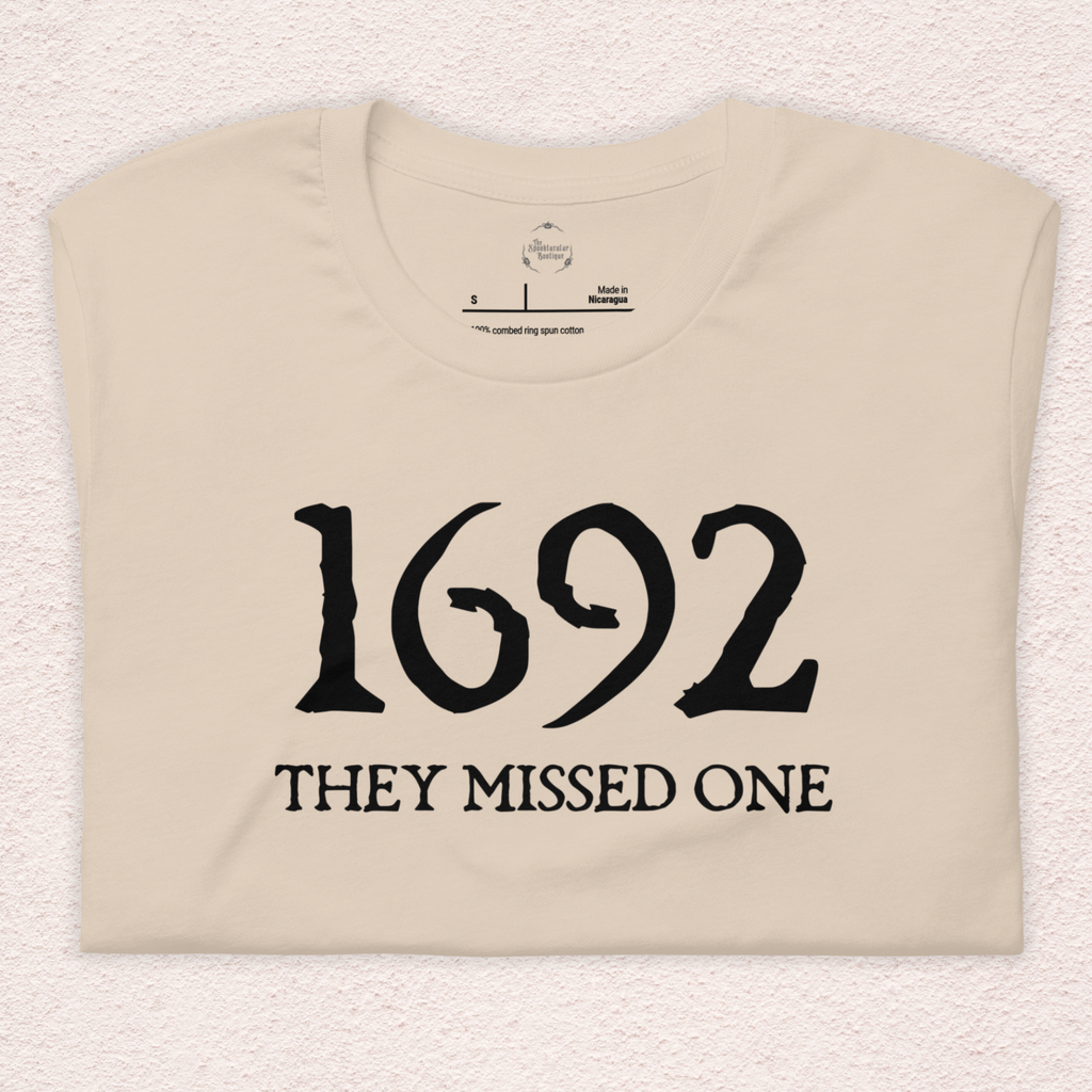 1692 They Missed One Tee | Unisex Funny Witch Graphic Shirt