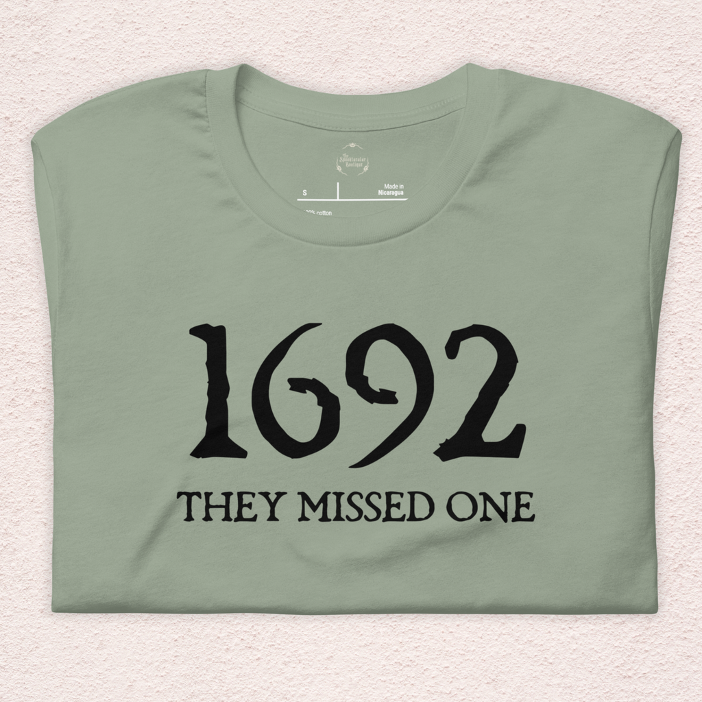 1692 They Missed One Tee | Unisex Funny Witch Graphic Shirt