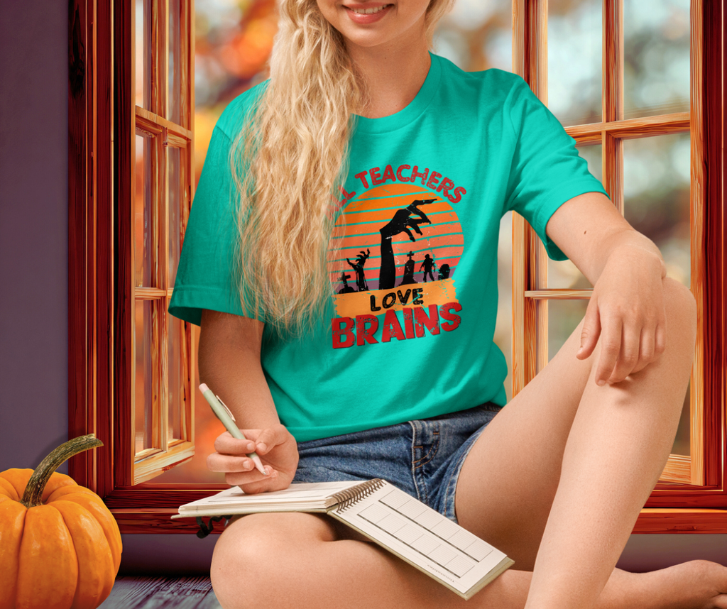 All Teachers Love Brains Tee | Unisex Funny Zombie Teacher Graphic Shirt
