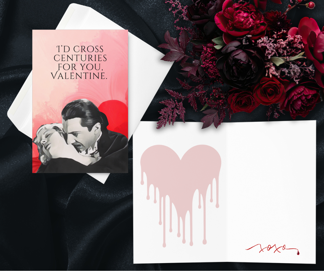 Funny Horror Valentine Card – “I’d Cross Centuries for You” Classic Vampire Valentine
