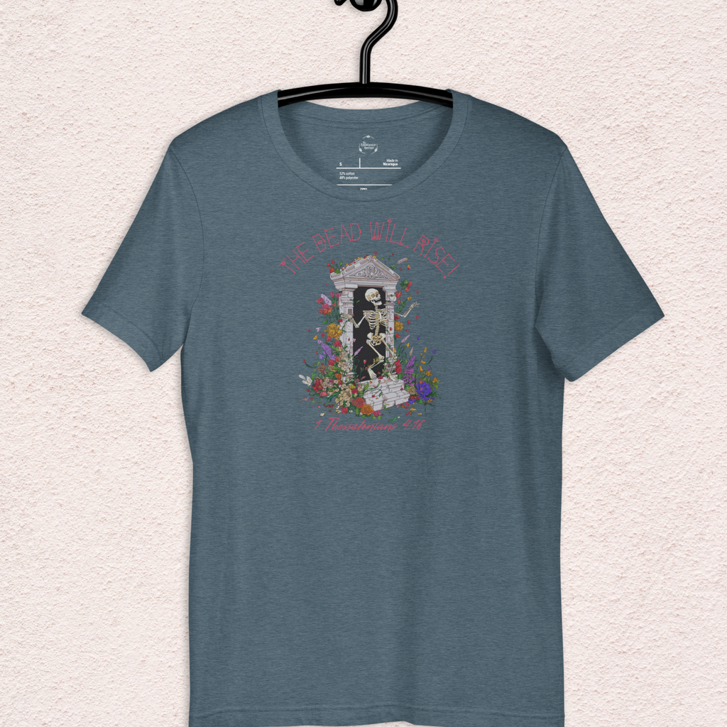 The Dead Will Rise Skeleton Easter Tee | 1 Thessalonians Bible Verse Shirt | Spooky Christian Resurrection Shirt | Bella+Canvas Unisex Graphic Tee