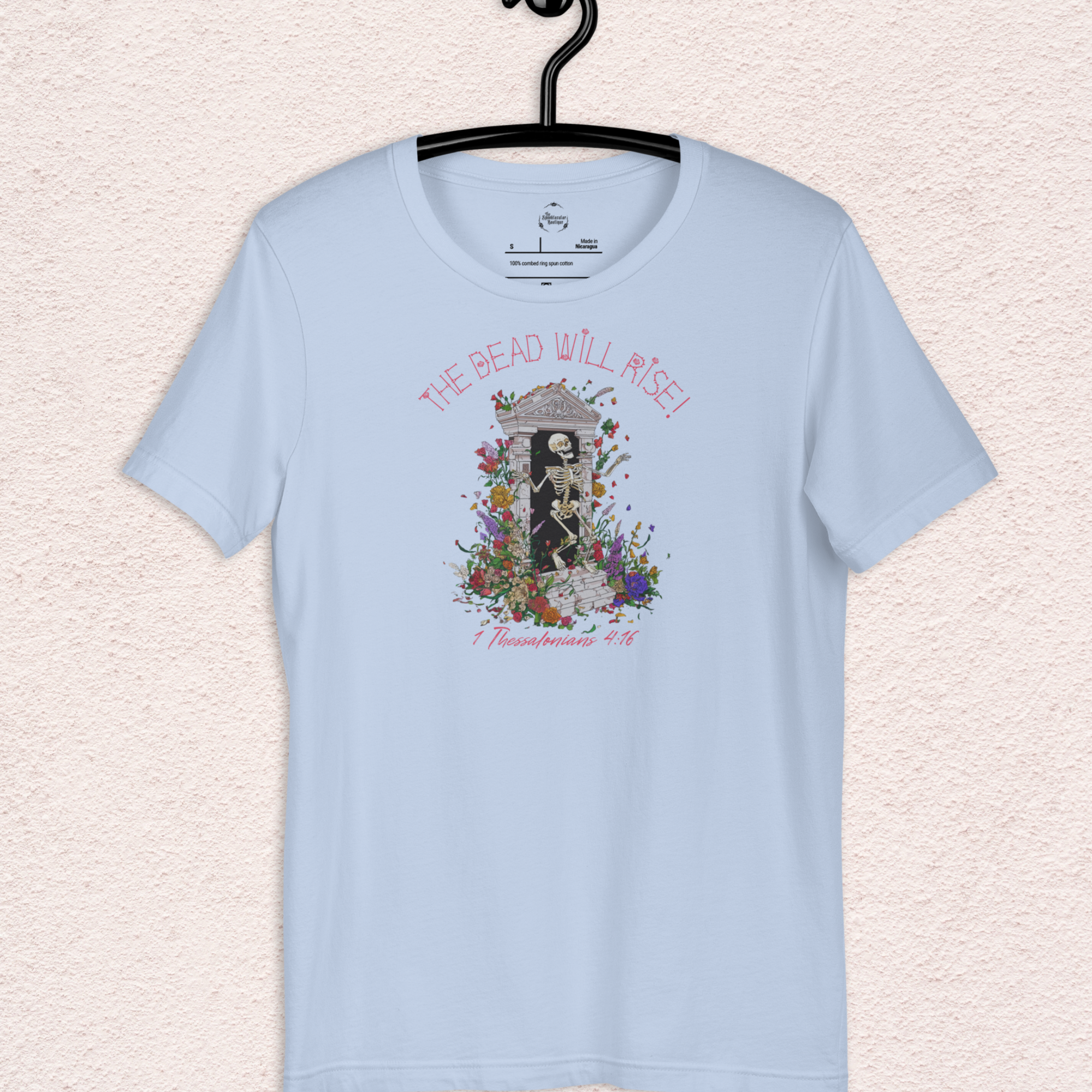 The Dead Will Rise Skeleton Easter Tee | 1 Thessalonians Bible Verse Shirt | Spooky Christian Resurrection Shirt | Bella+Canvas Unisex Graphic Tee