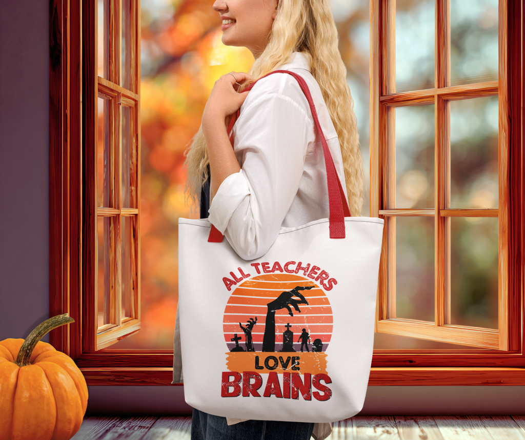 All Teachers Love Brains Tote | Funny Teacher Halloween Bag