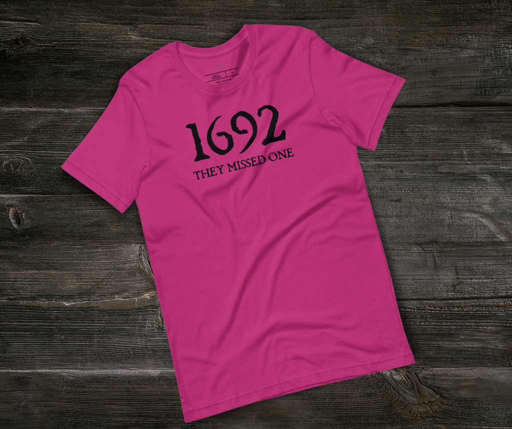 1692 They Missed One Tee | Unisex Funny Witch Graphic Shirt