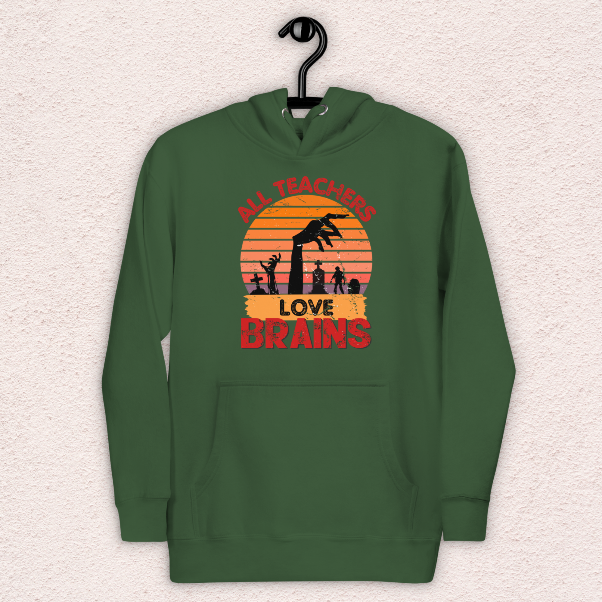 All Teachers Love Brains Hoodie | Unisex Funny Zombie Teacher Pullover