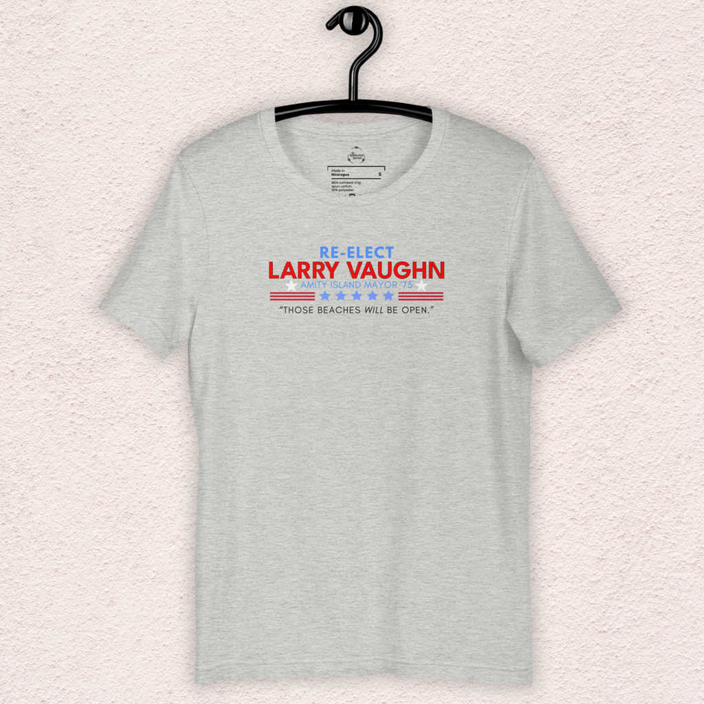 Re-Elect Larry Vaughn Tee | Unisex Coastal Horror Shirt