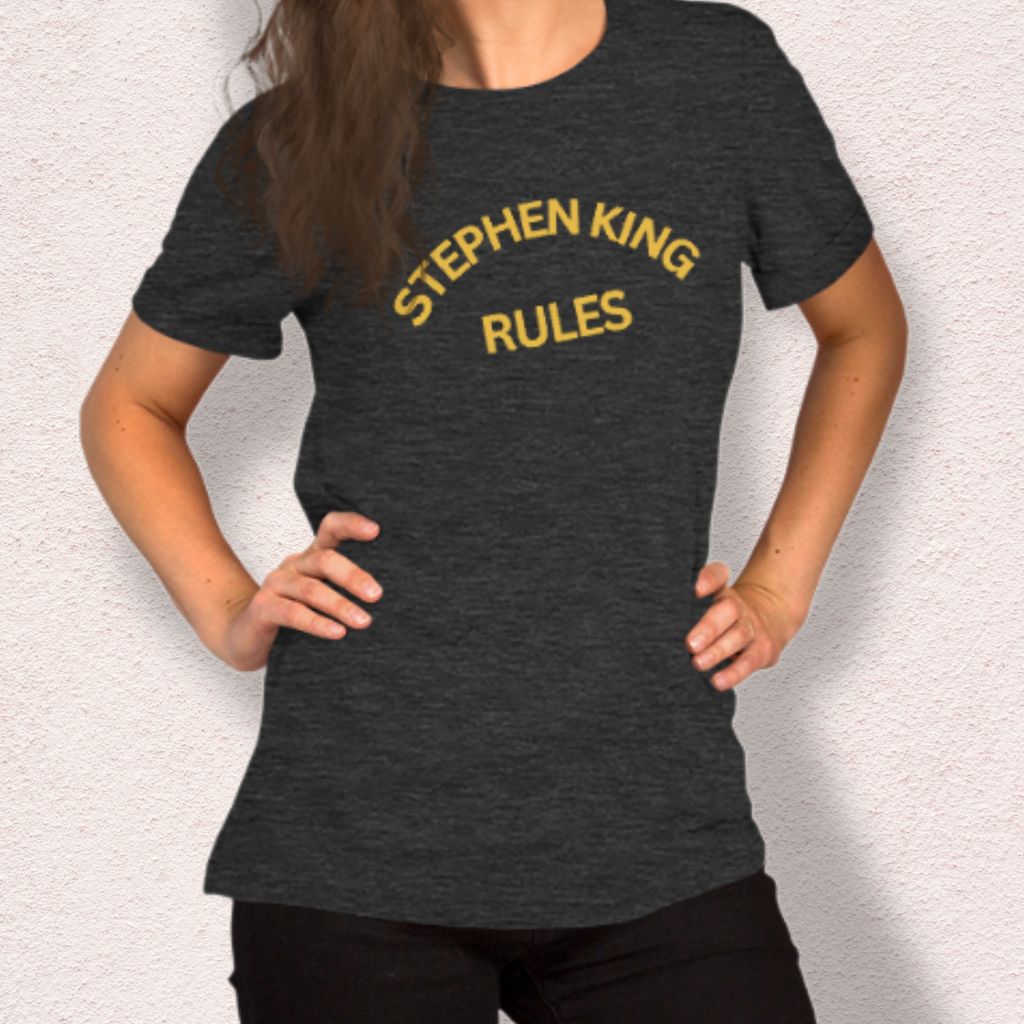 Stephen King Rules Tee | Unisex Horror Book Lover Graphic Shirt