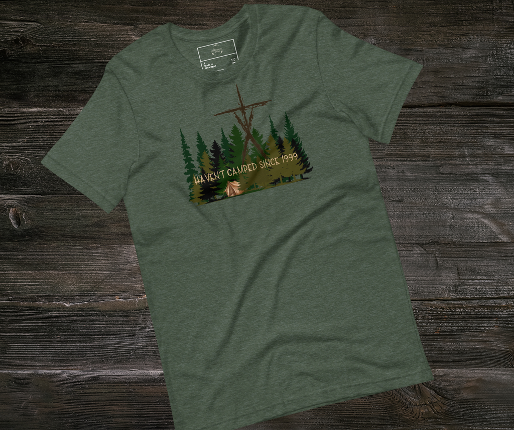Haven’t Camped Since 1999 Tee | Unisex Funny Horror Camp Graphic Shirt