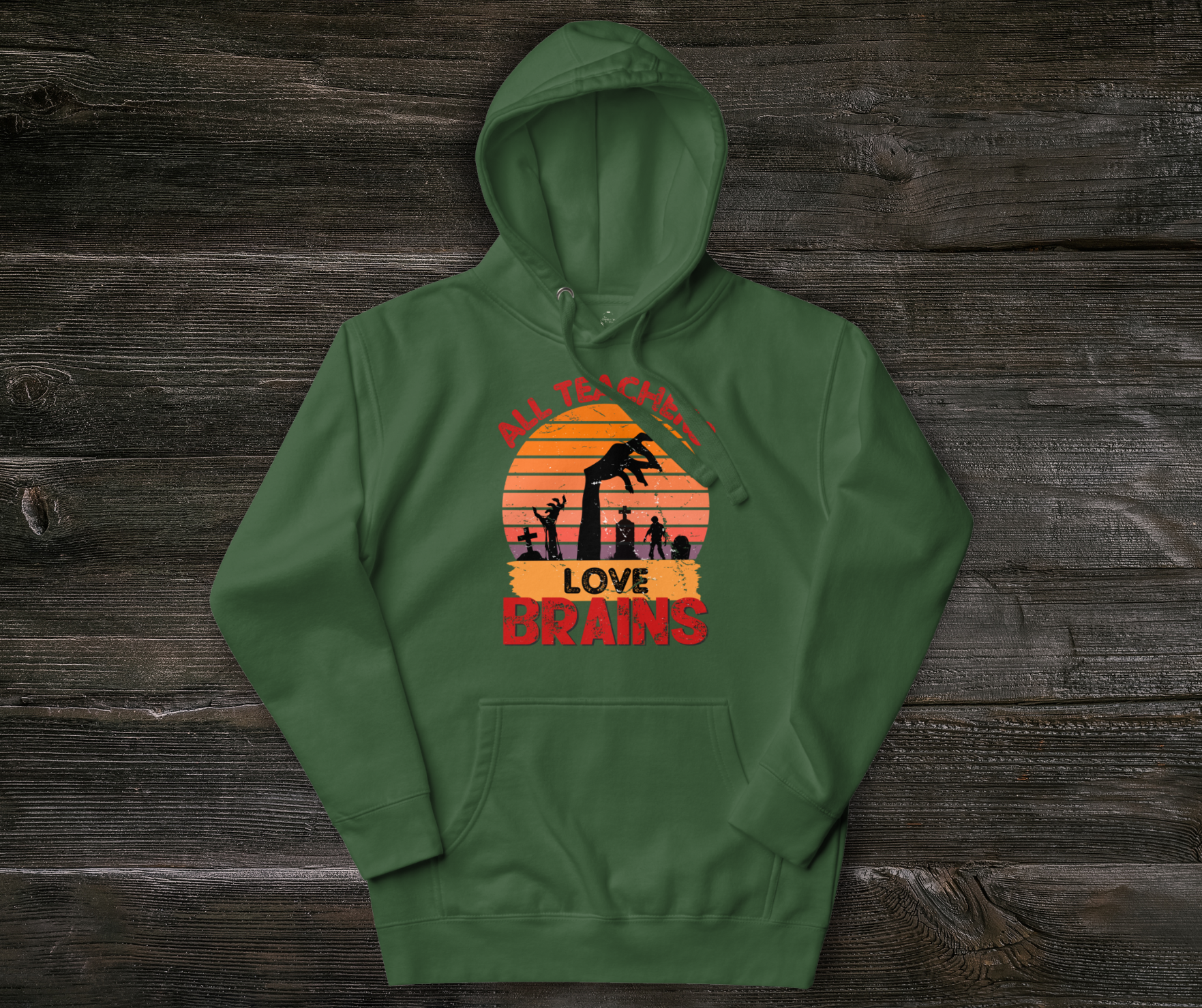 All Teachers Love Brains Hoodie | Unisex Funny Zombie Teacher Pullover