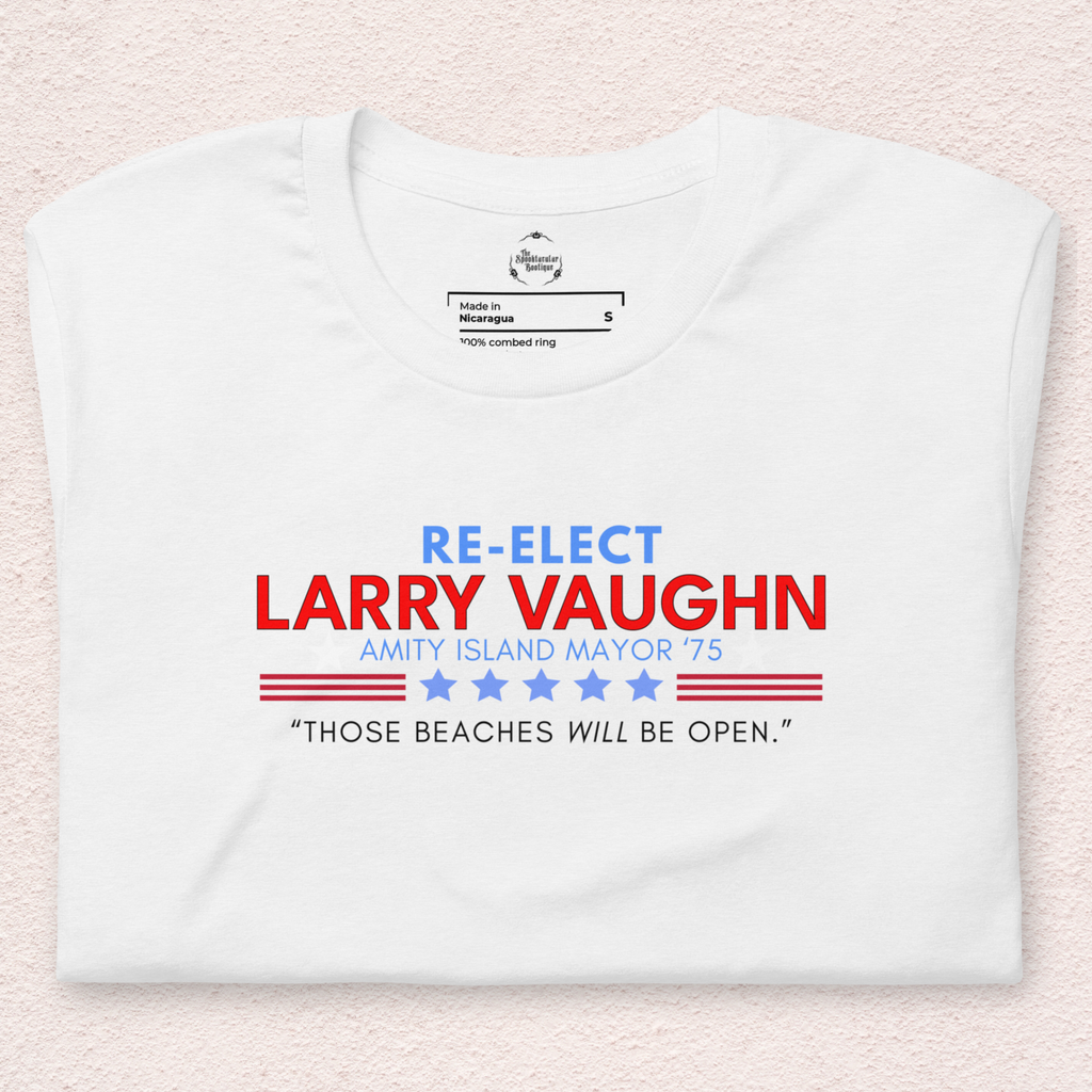 Re-Elect Larry Vaughn Tee | Unisex Coastal Horror Shirt