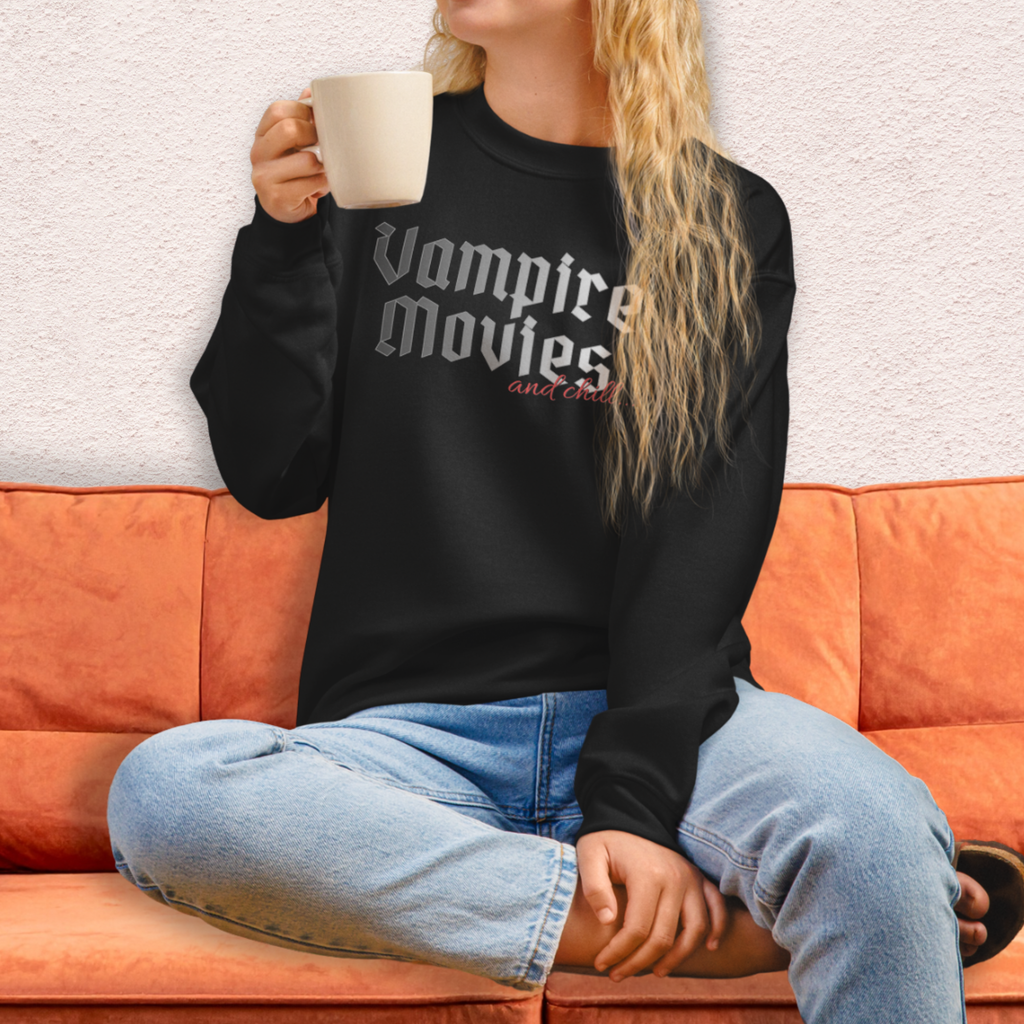 Vampire Movies & Chill Crewneck Sweatshirt | Cozy Gothic Romance Loungewear
