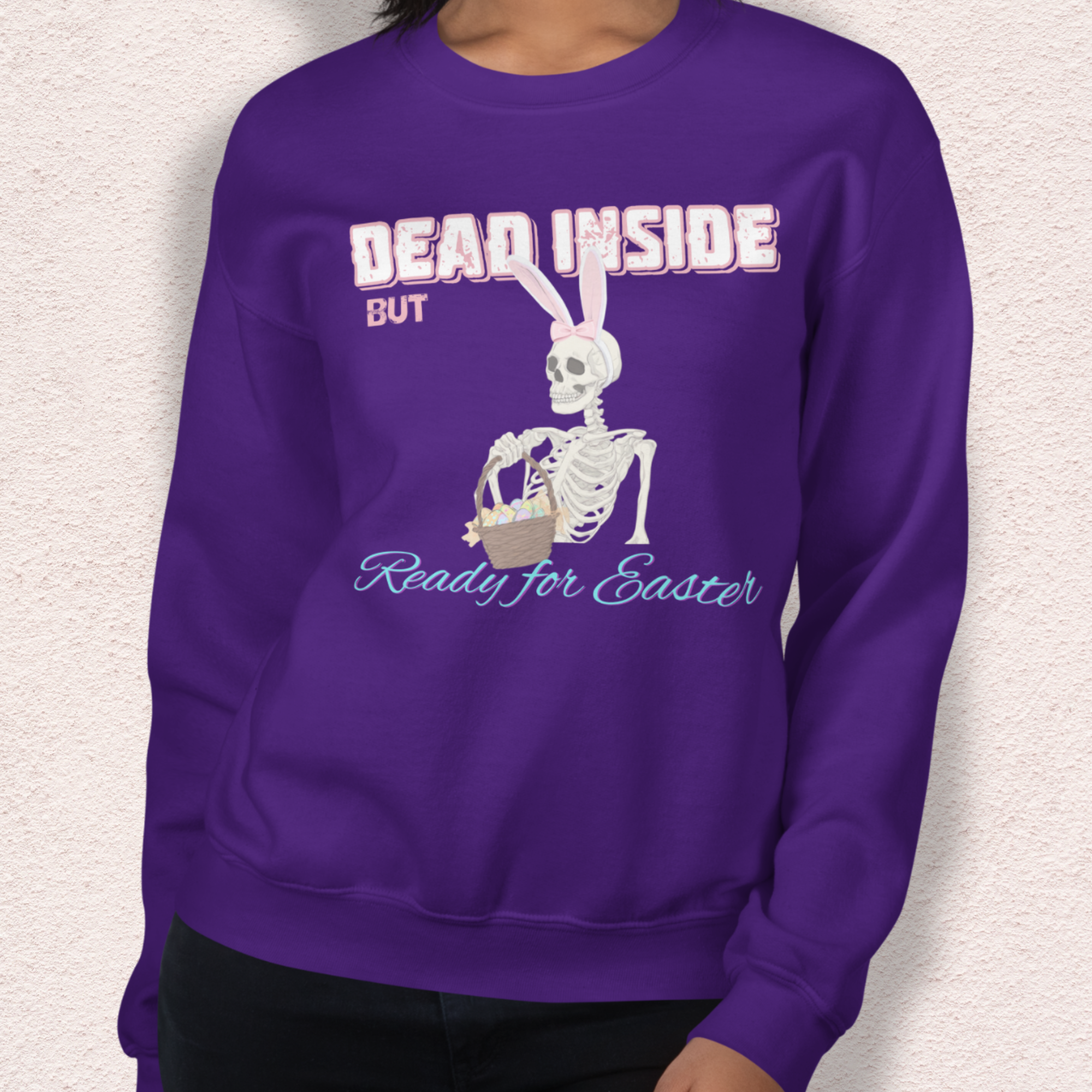 Dead Inside but Ready for Easter Sweatshirt | Funny Skeleton Bunny Crewneck | Spooky Easter Skeleton Sweatshirt | Dark Humor Easter Shirt