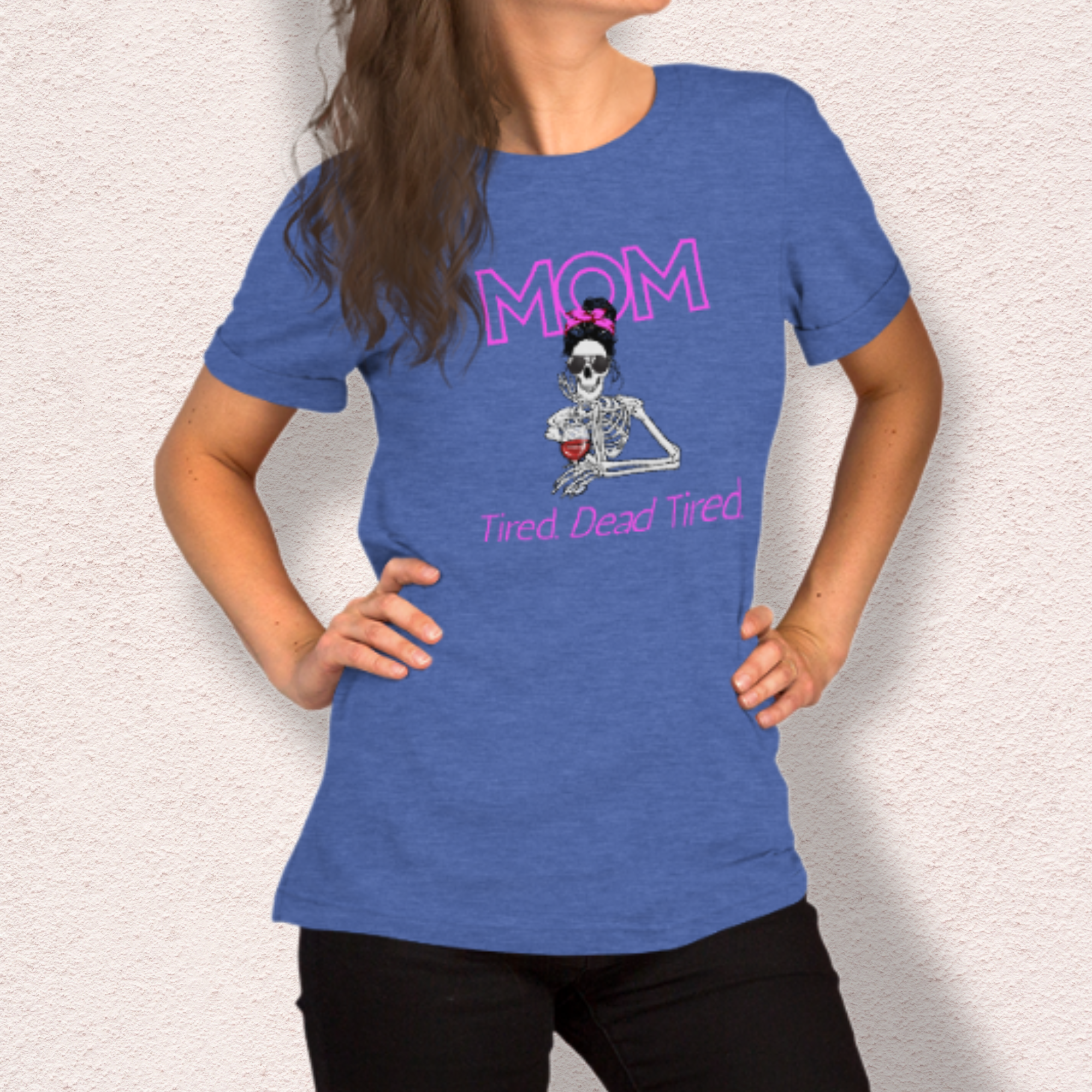 Mom. Tired. Dead Tired Tee | Bella Canvas Unisex Graphic Shirt