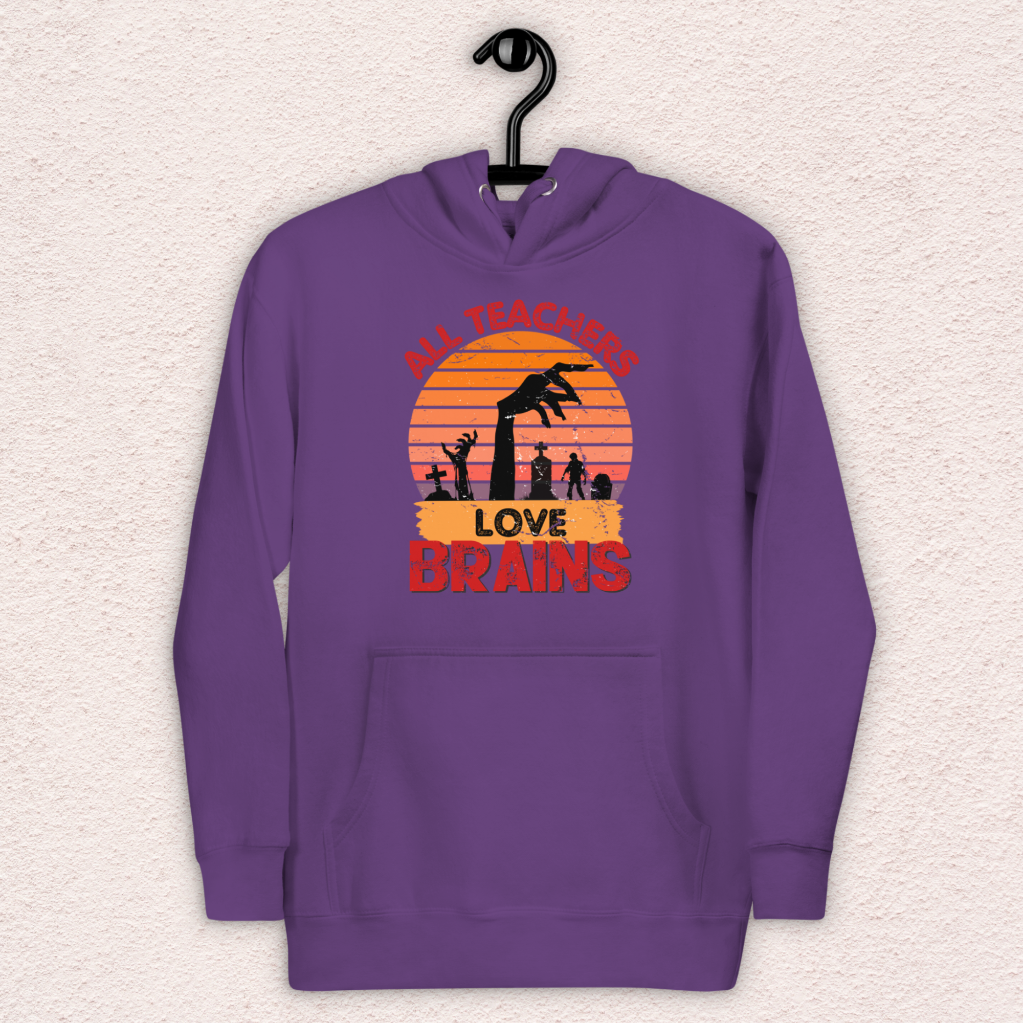 All Teachers Love Brains Hoodie | Unisex Funny Zombie Teacher Pullover