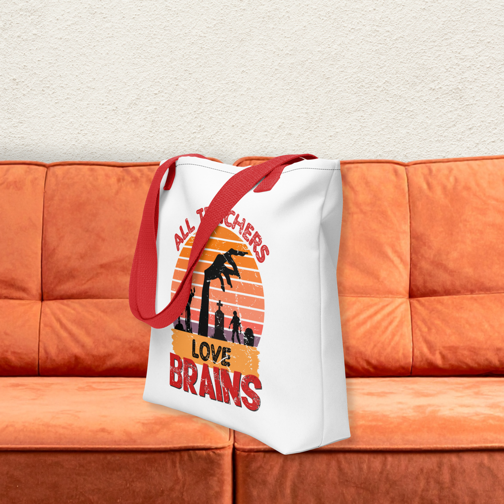 All Teachers Love Brains Tote | Funny Teacher Halloween Bag
