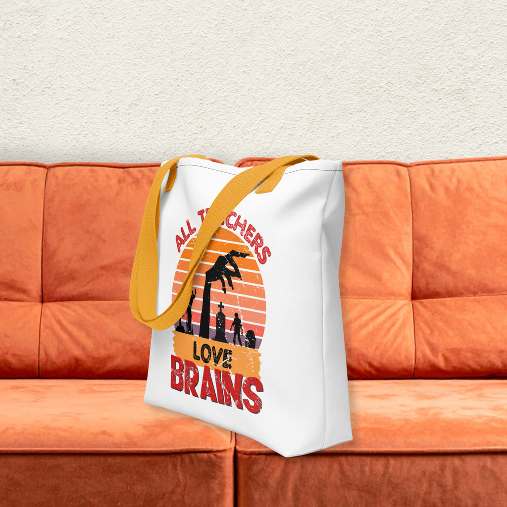 All Teachers Love Brains Tote | Funny Teacher Halloween Bag